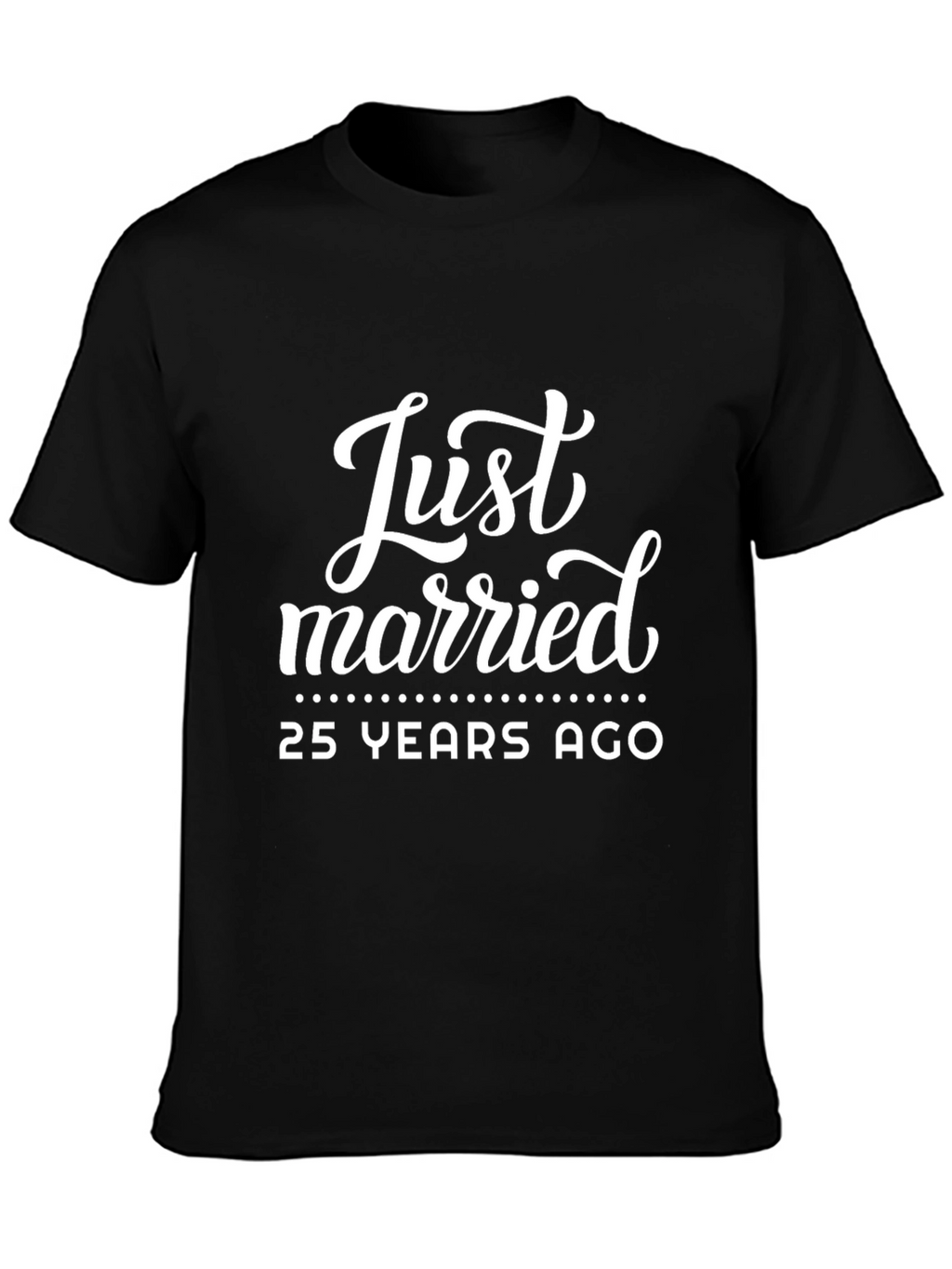 Just Married 25 Years Ago Anniversary T-Shirt