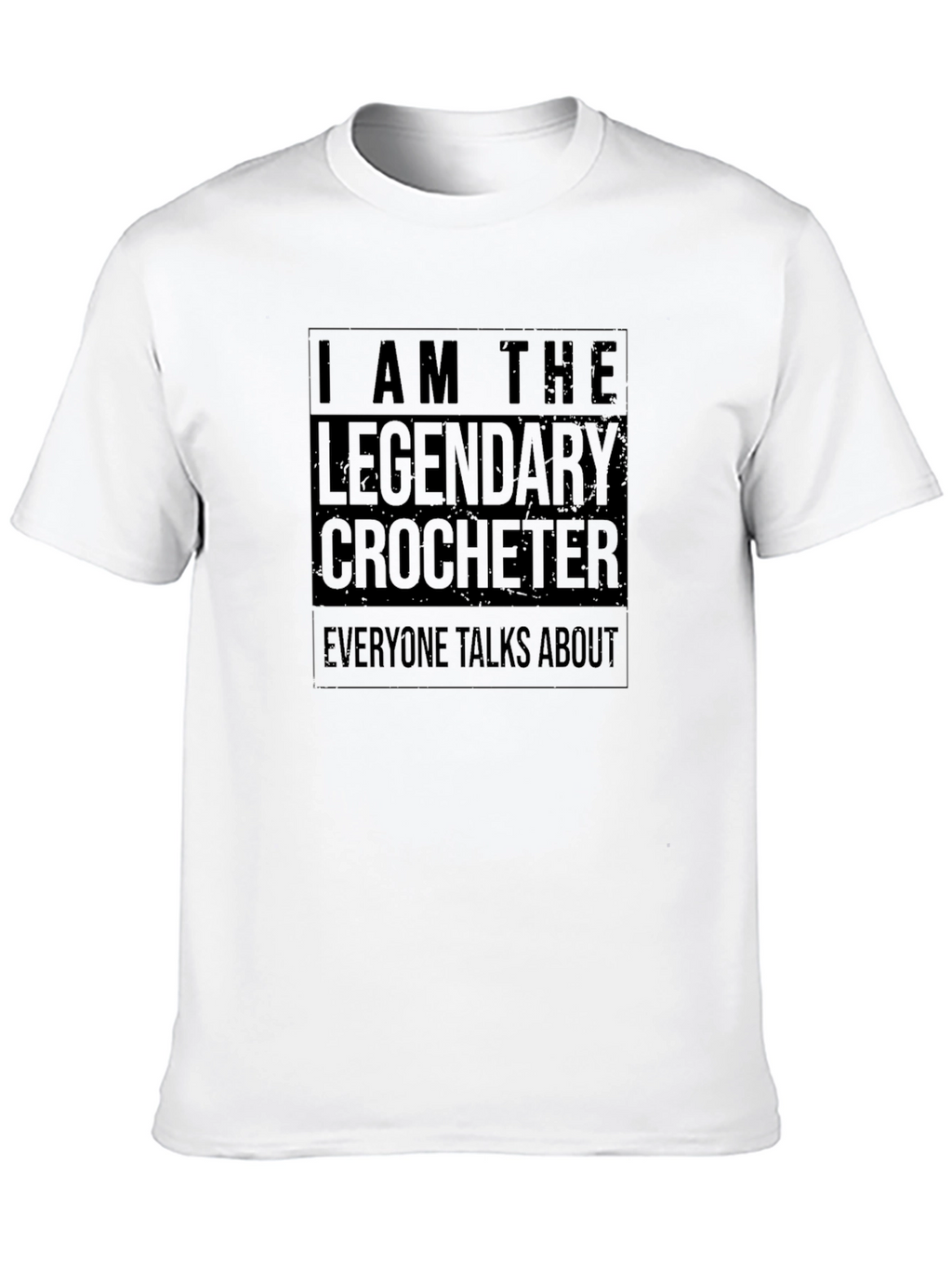 Legendary Crocheter T-Shirt - Unique Design