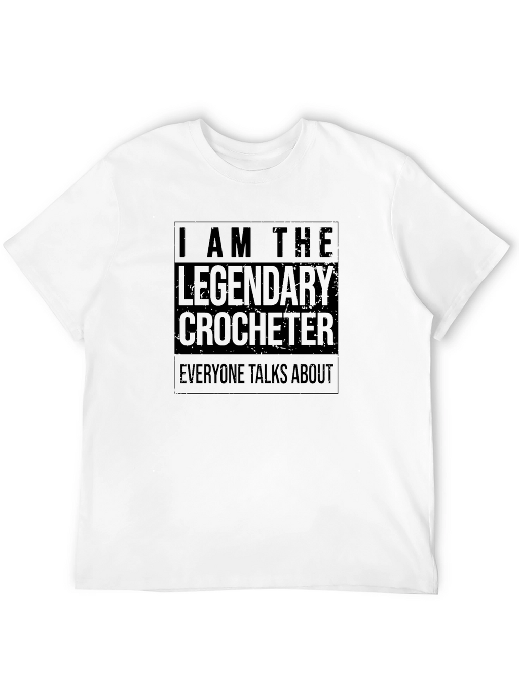 Legendary Crocheter T-Shirt - Unique Design