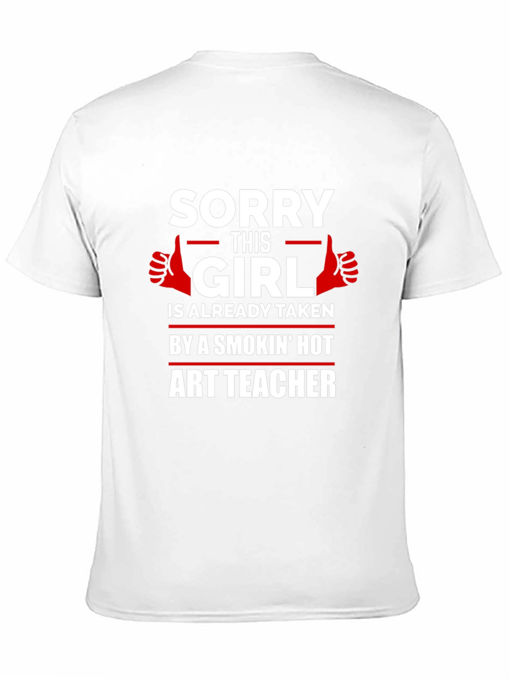 Sorry This Girl Is Taken Art Teacher T-Shirt