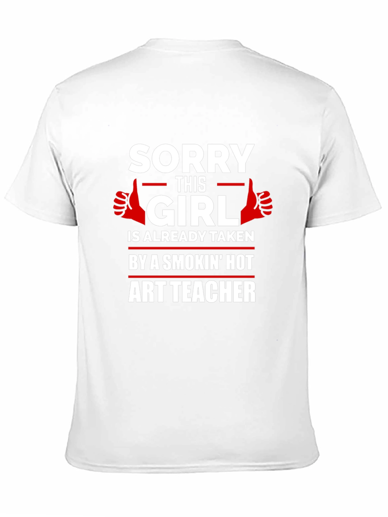 Sorry This Girl Is Taken Art Teacher T-Shirt
