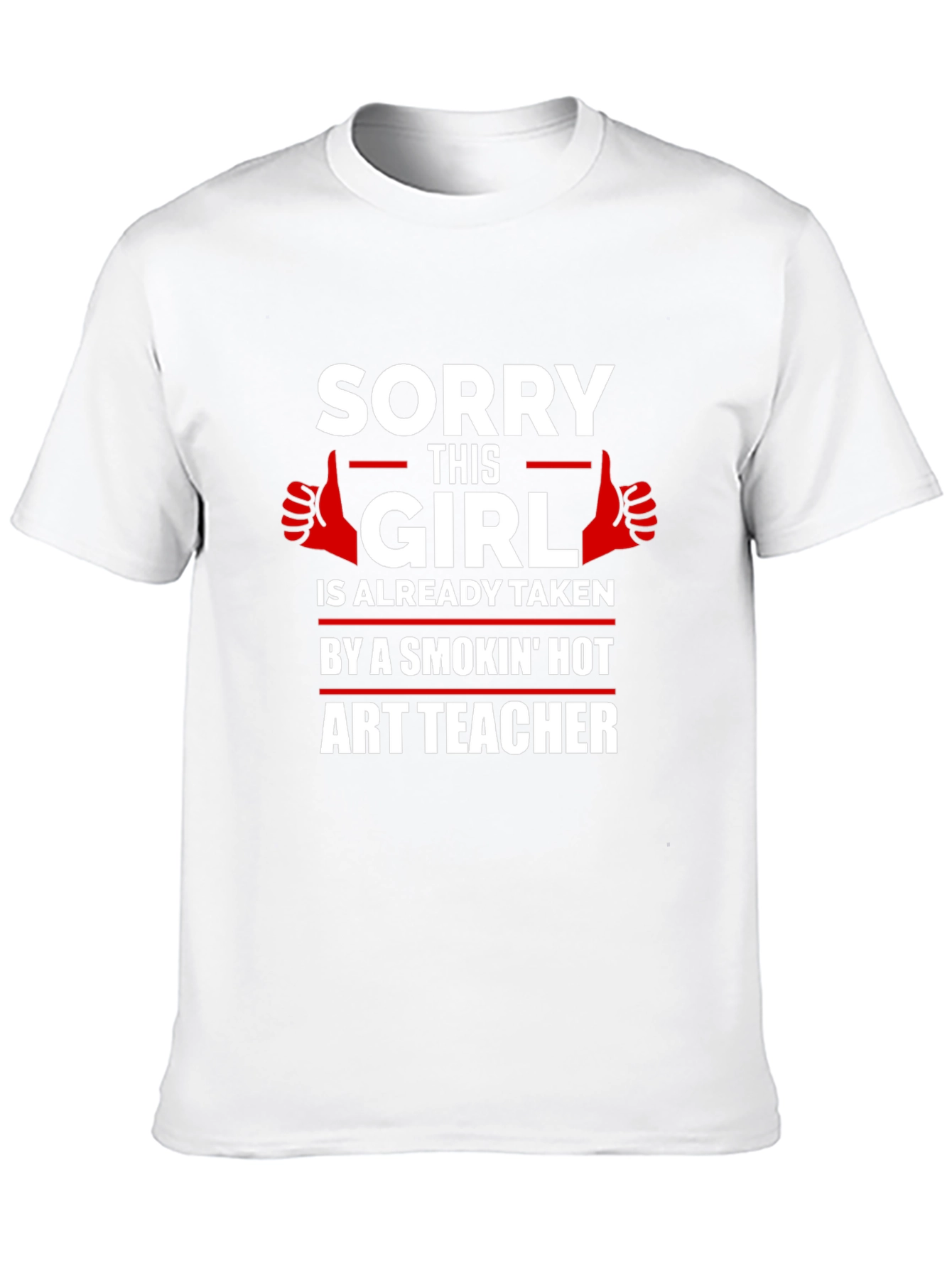Sorry This Girl Is Taken Art Teacher T-Shirt