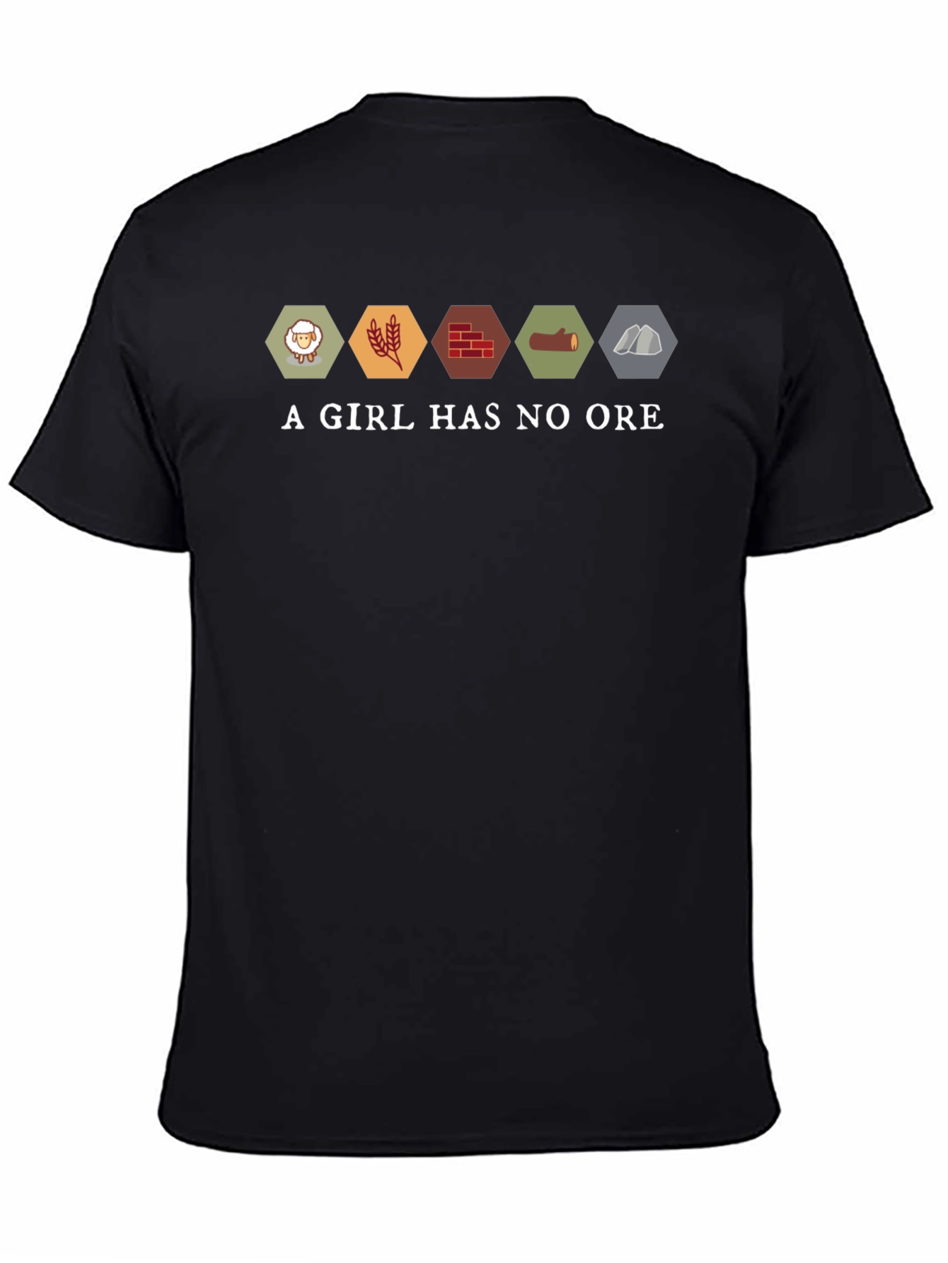 A Girl Has No Ore Graphic T-Shirt - Catan Funny Tee