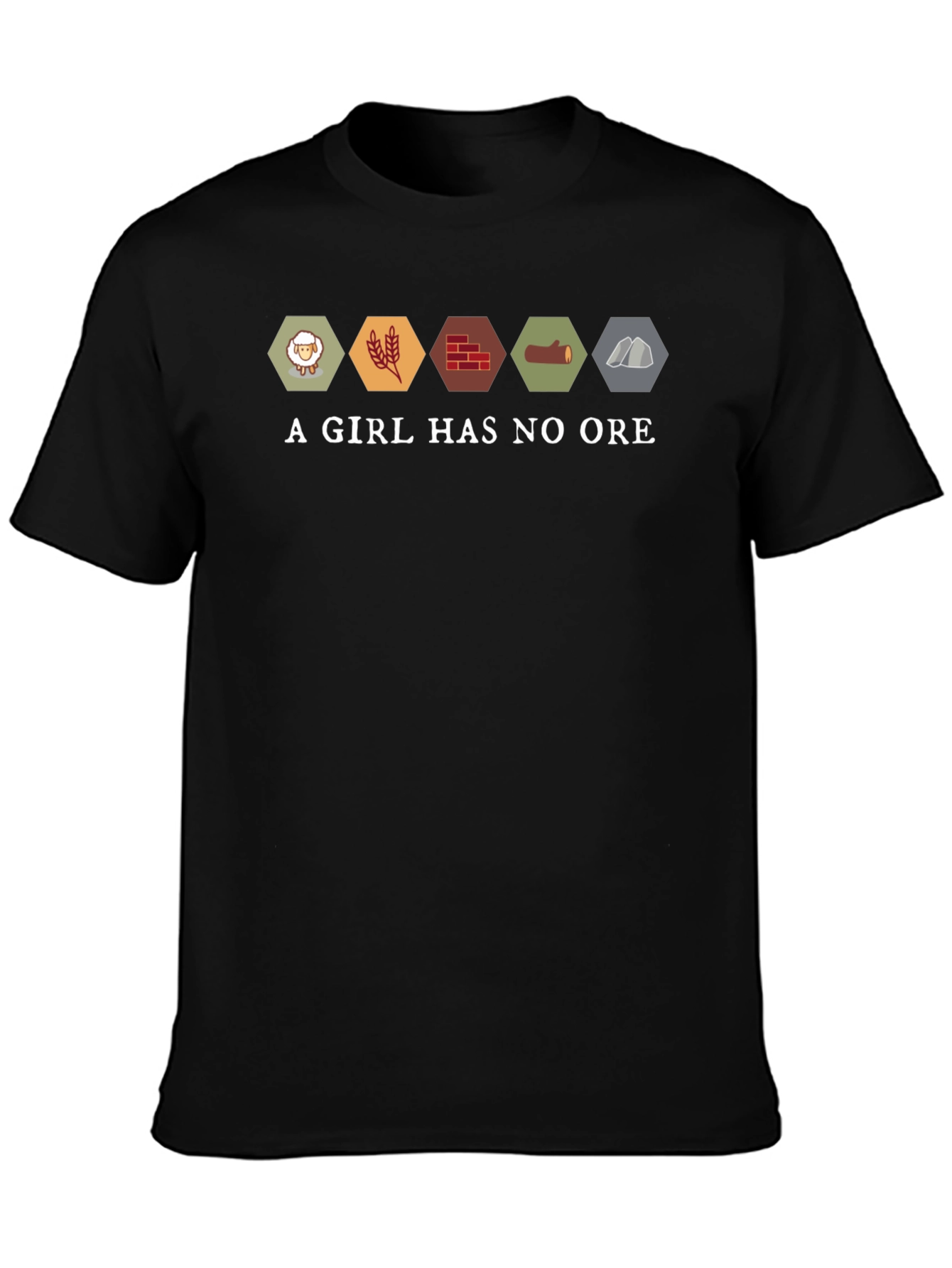 A Girl Has No Ore Graphic T-Shirt - Catan Funny Tee