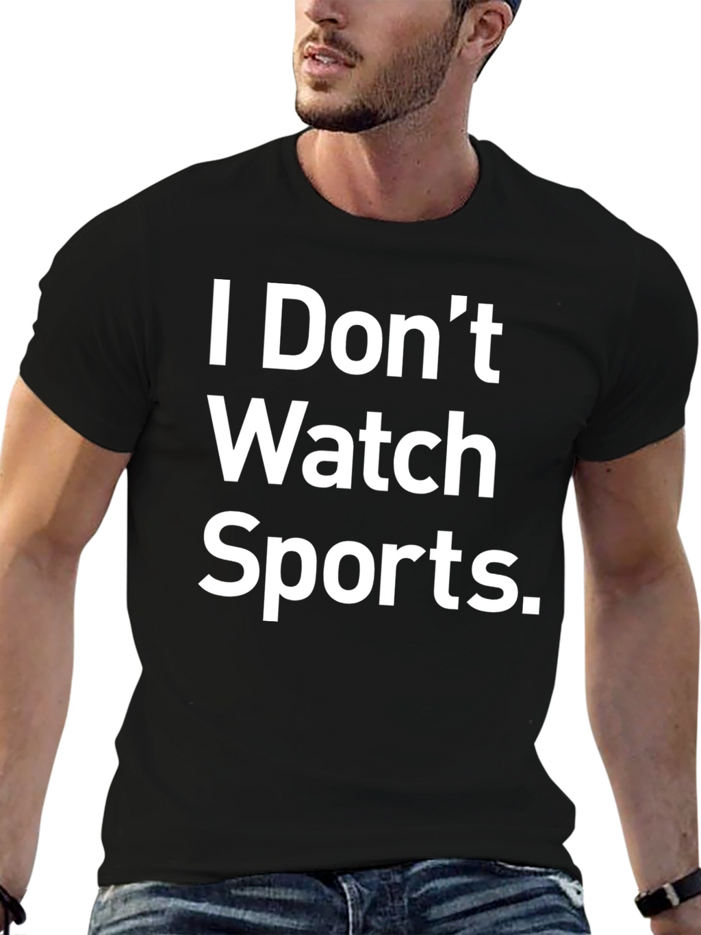 I Dont Watch Sports Funny Graphic T-Shirt