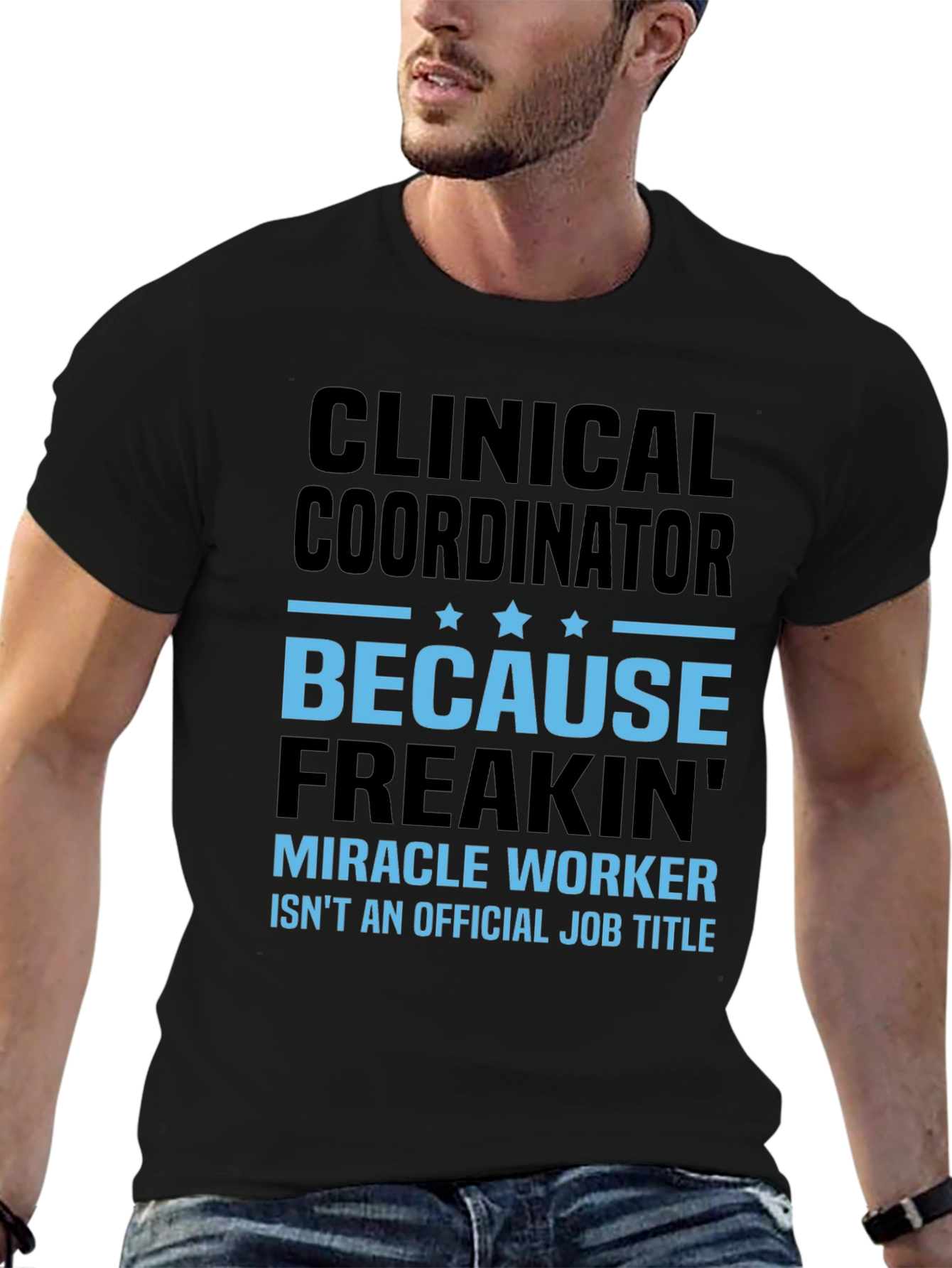Clinical Coordinator Miracle Worker T-Shirt