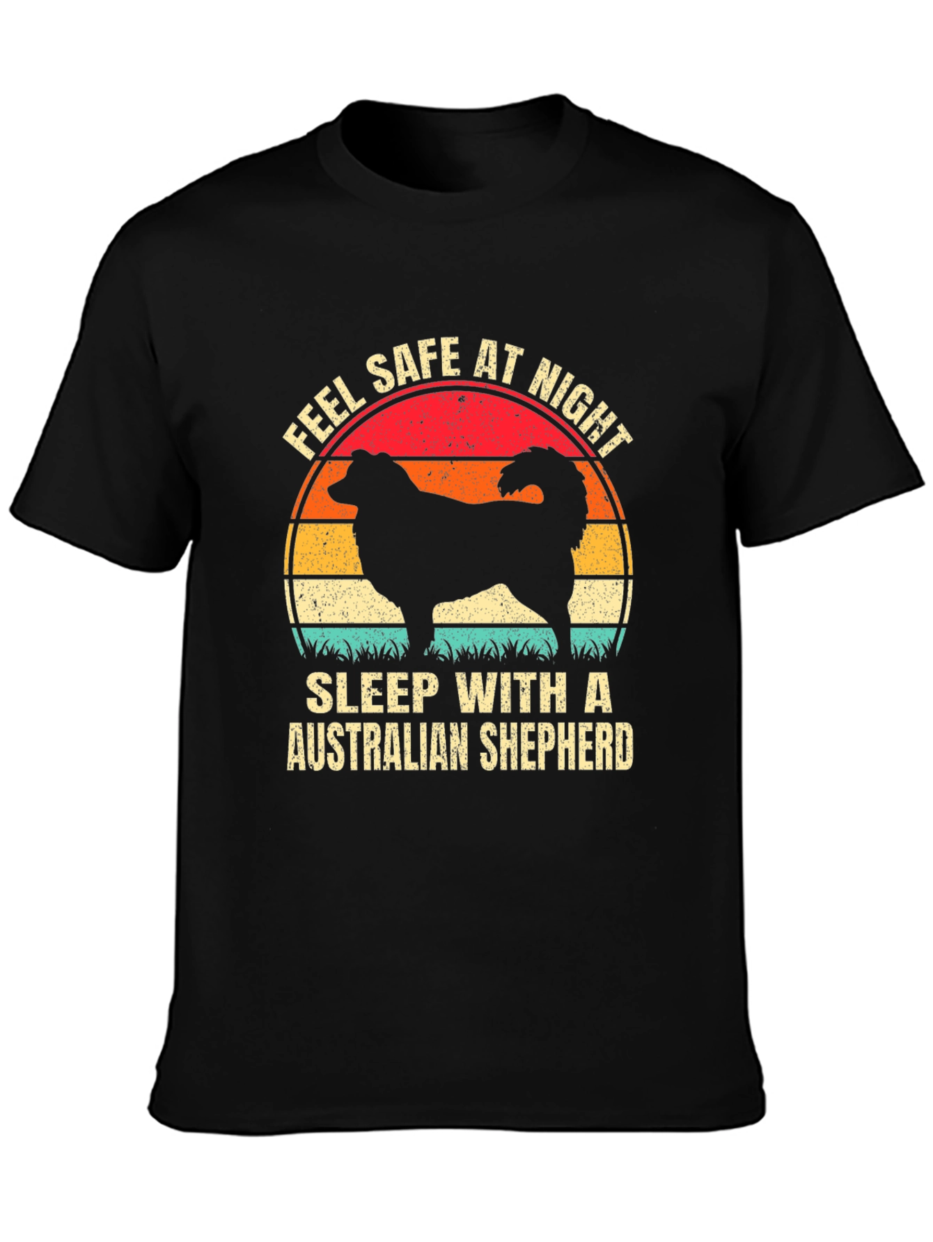 Feel Safe Australian Shepherd T-Shirt
