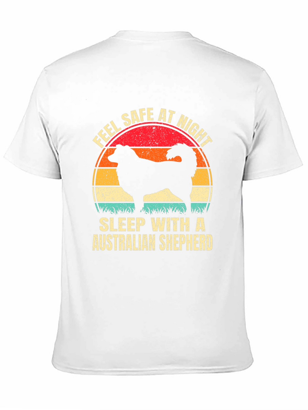 Feel Safe Australian Shepherd T-Shirt