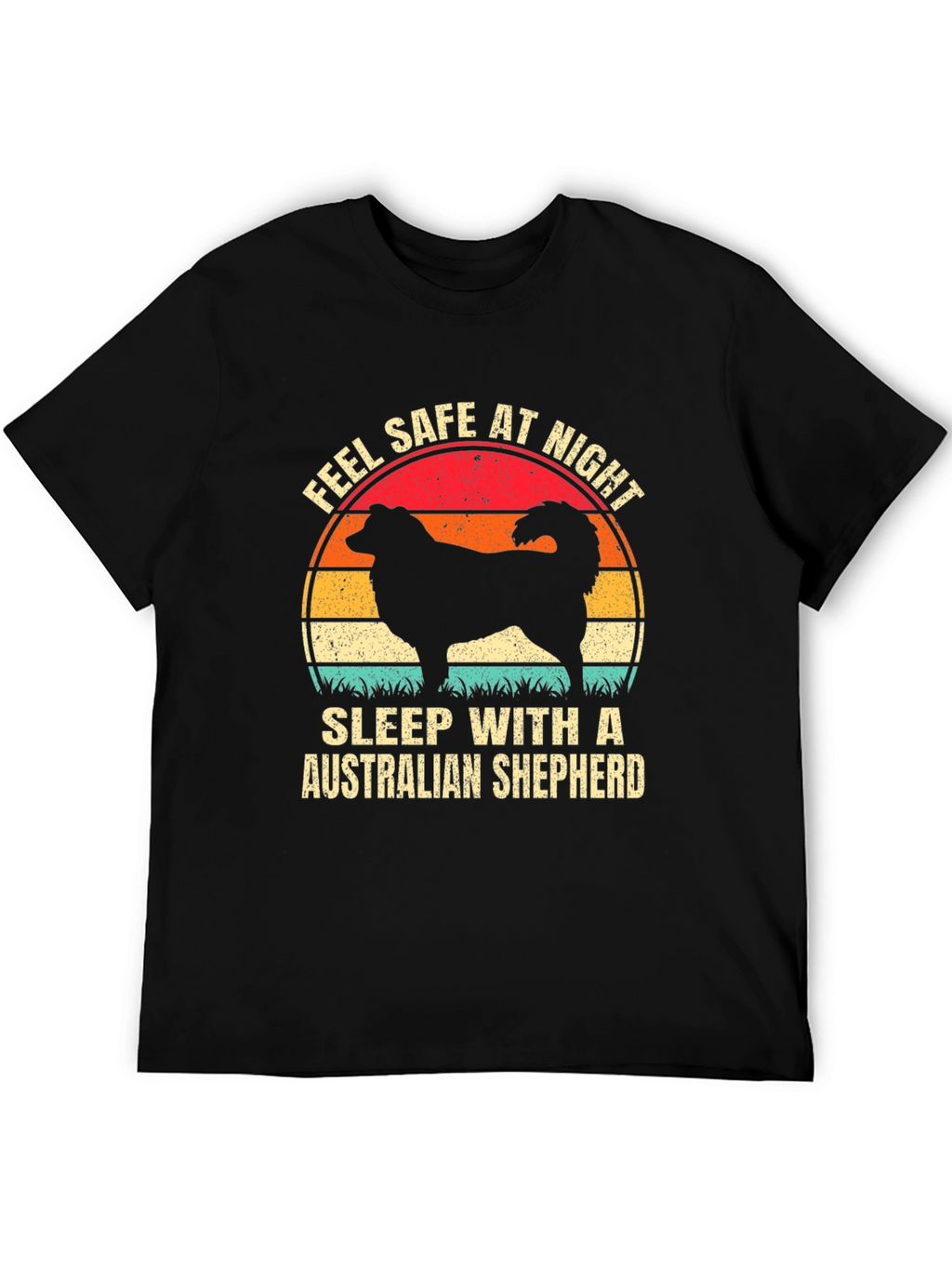 Feel Safe Australian Shepherd T-Shirt