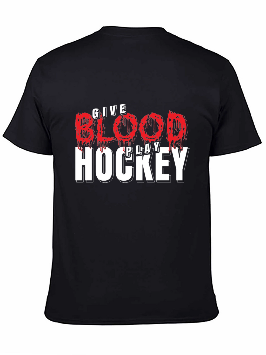 Give Blood Play Hockey T-Shirt
