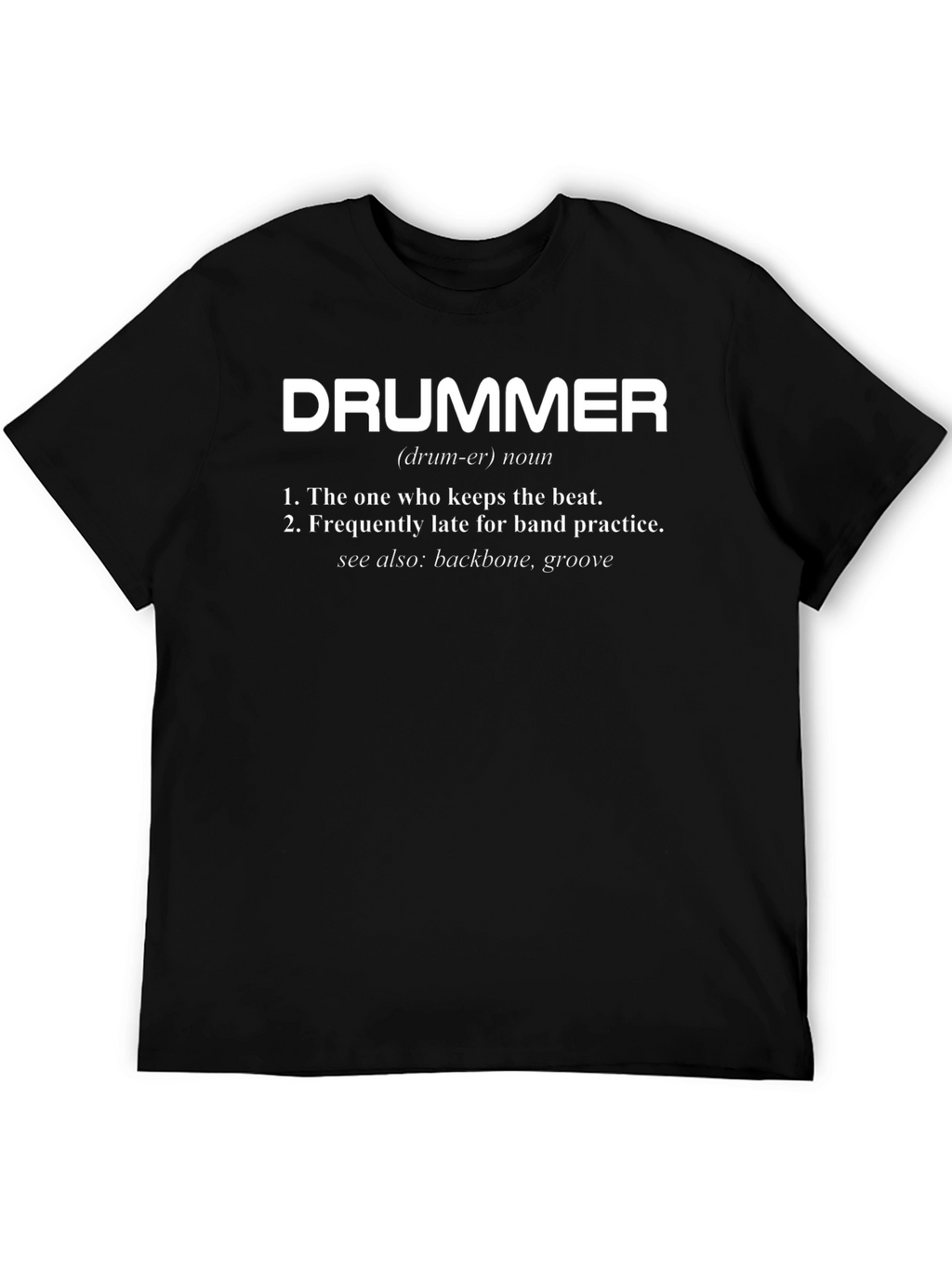 Drummer Definition T-Shirt - Funny Musician Tee