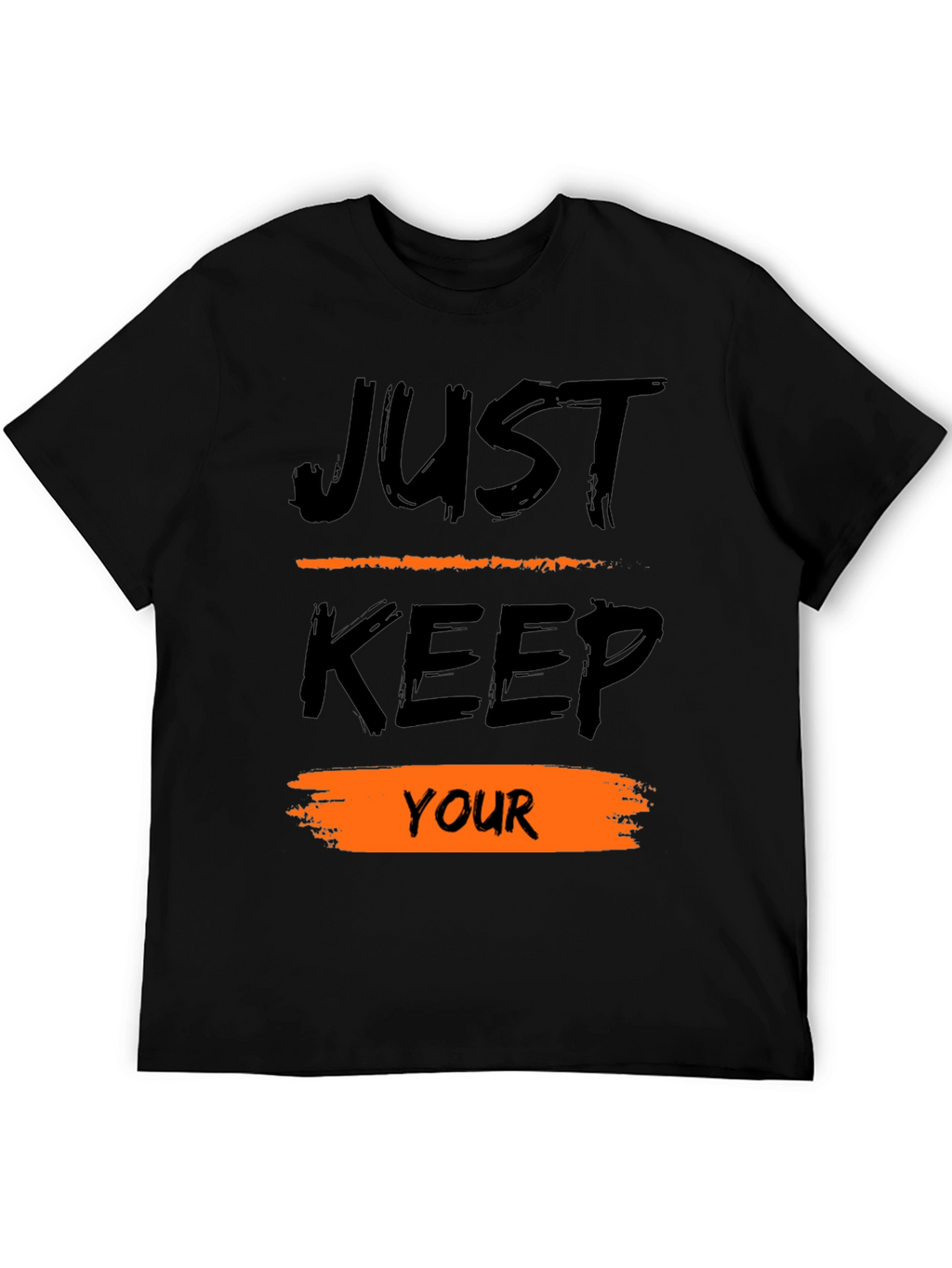 Just Keep Your T-Shirt