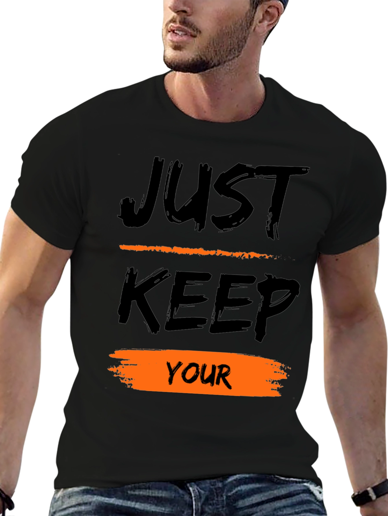 Just Keep Your T-Shirt