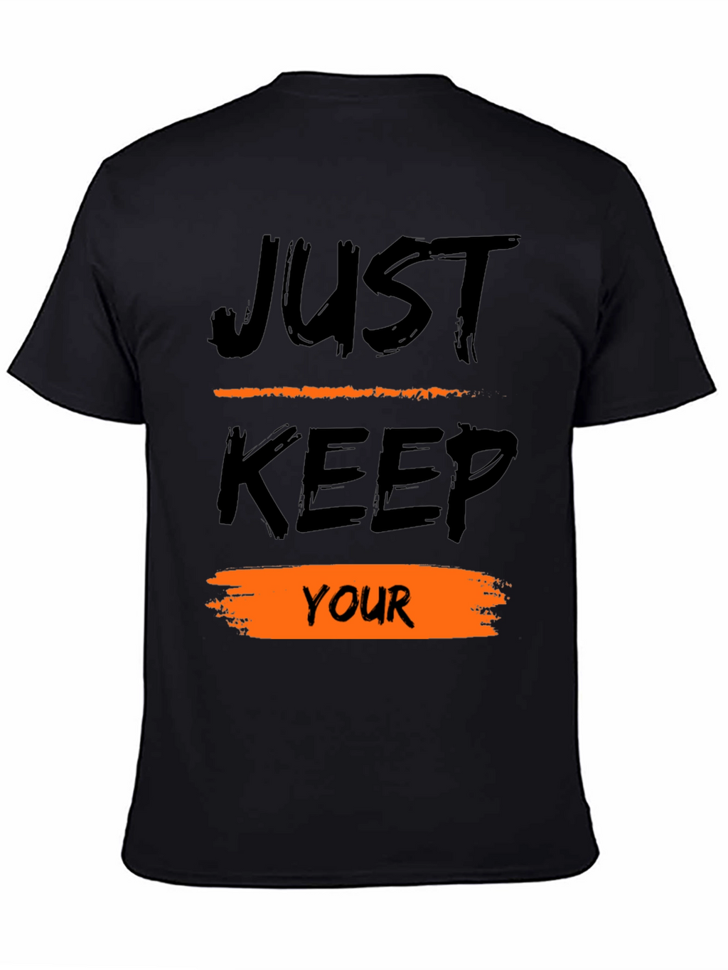 Just Keep Your T-Shirt