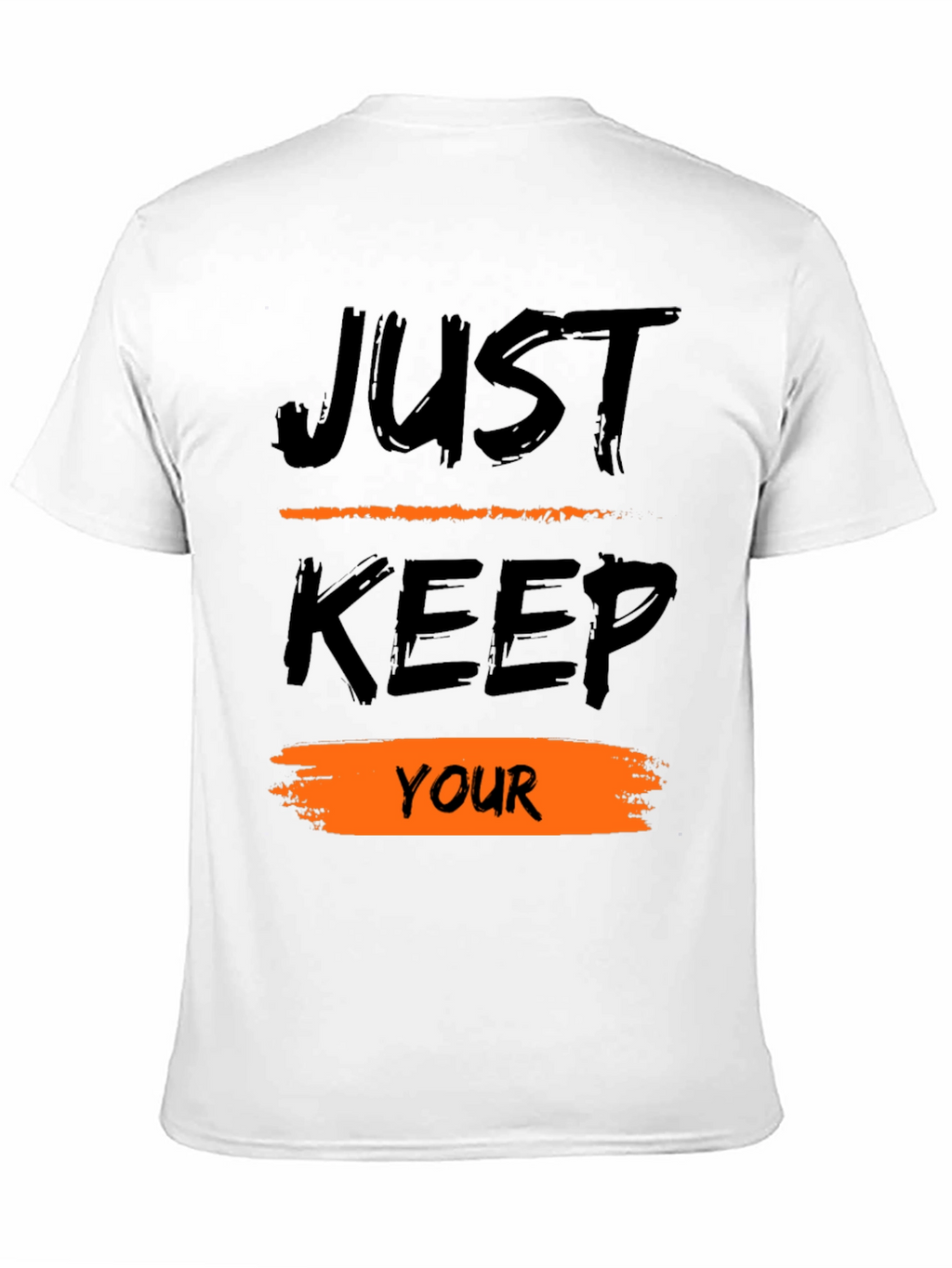 Just Keep Your T-Shirt