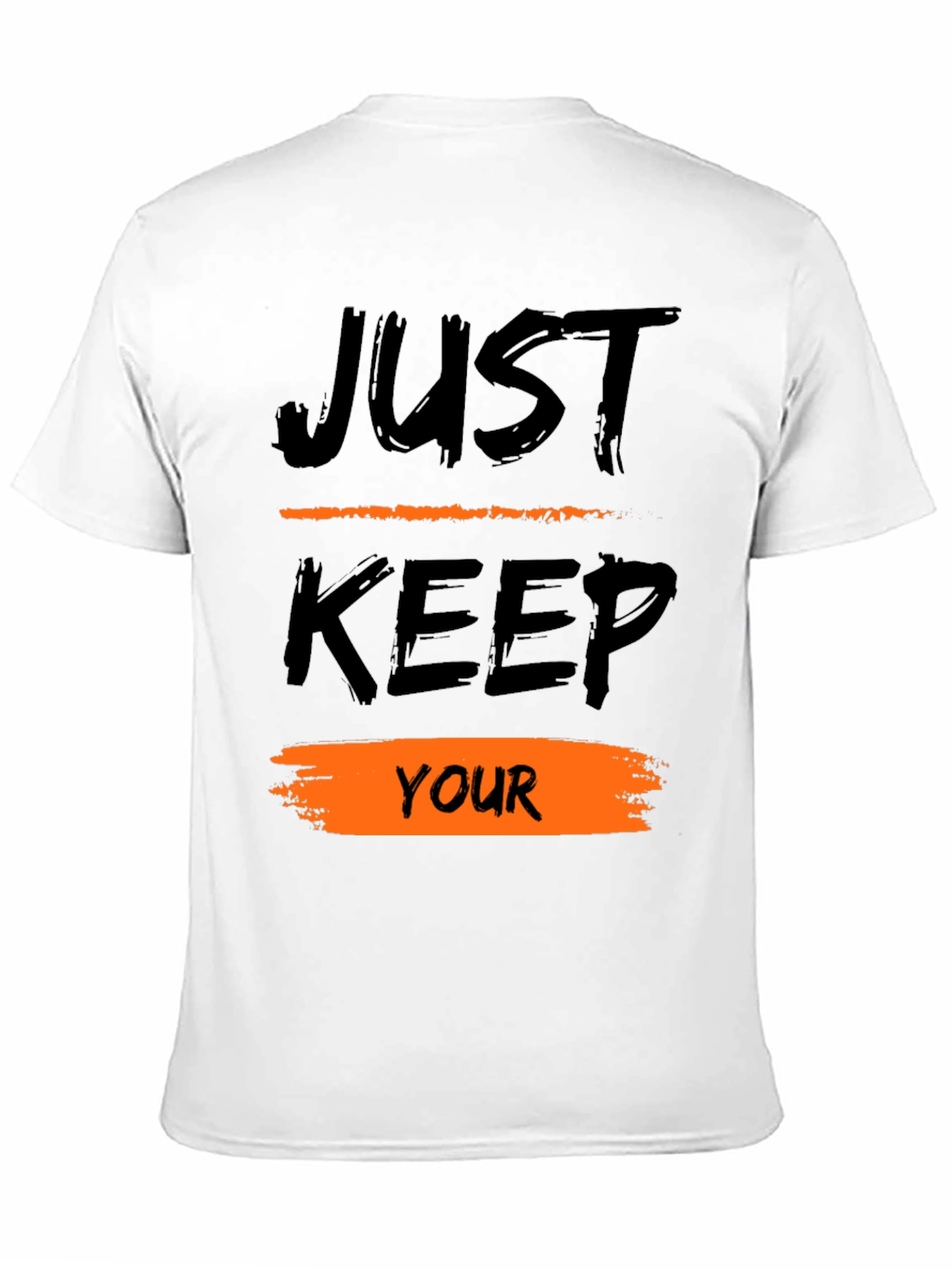 Just Keep Your T-Shirt