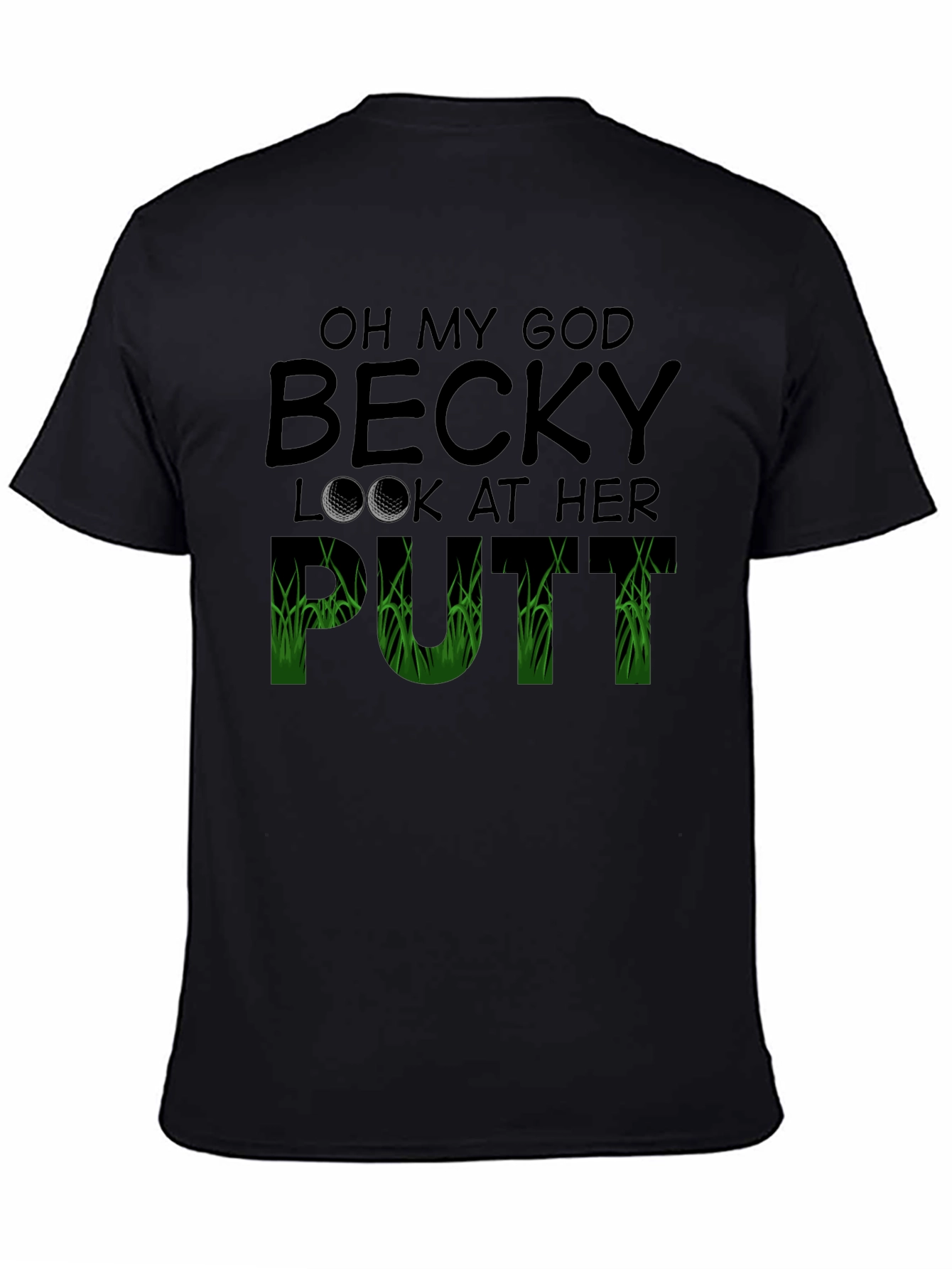 Oh My God Becky T-Shirt Funny Golf Tee