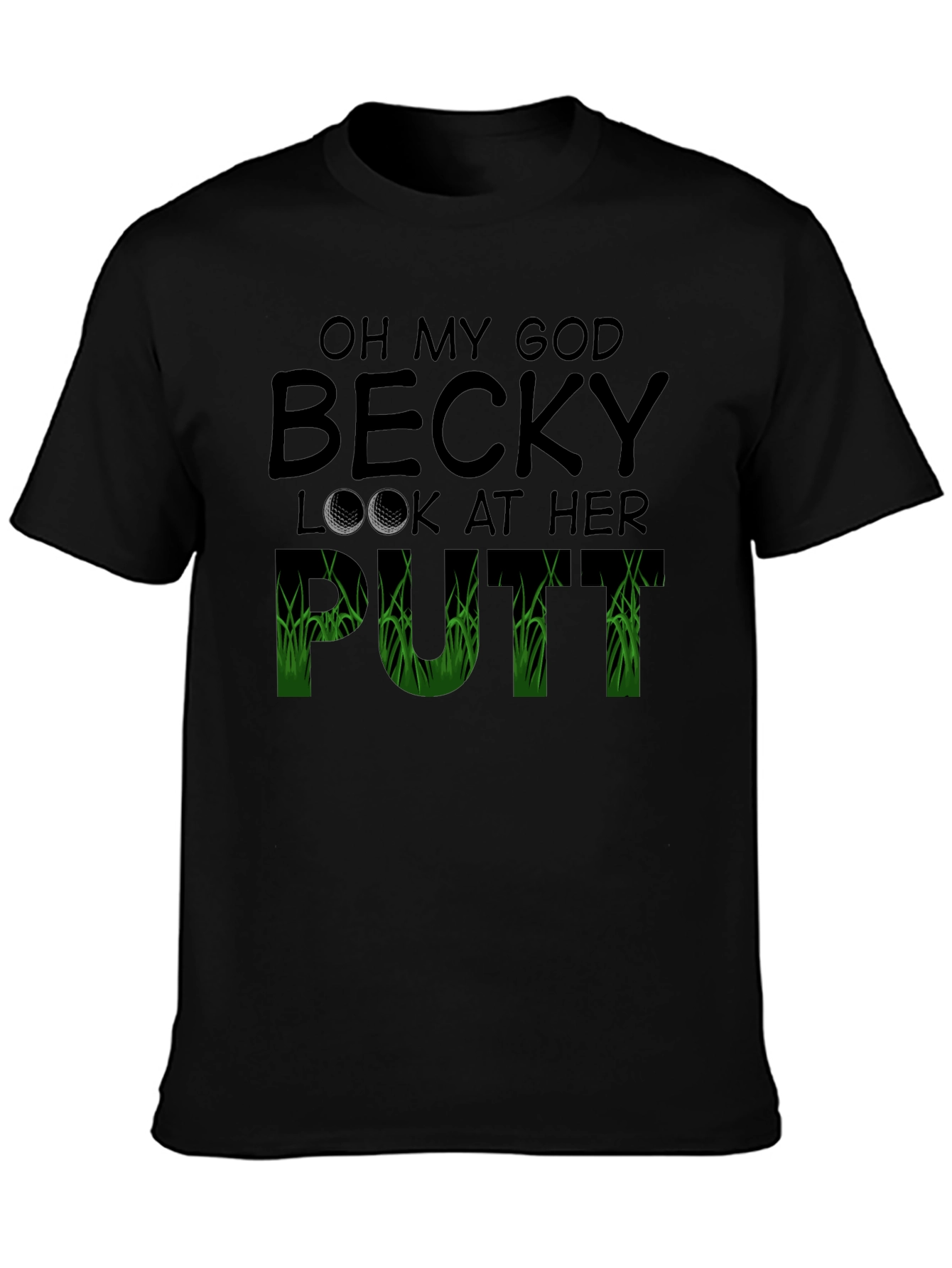Oh My God Becky T-Shirt Funny Golf Tee