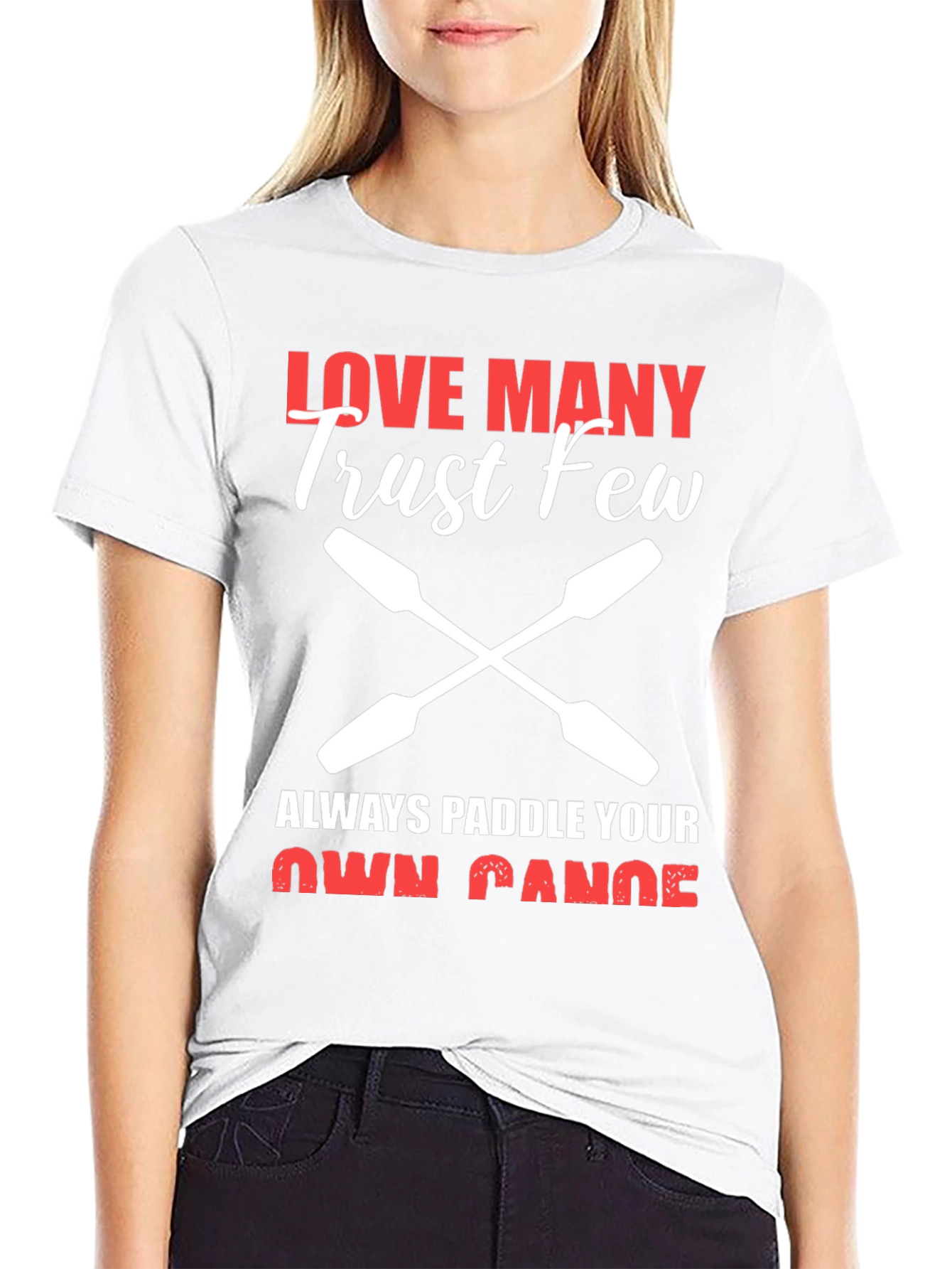 Love Many Trust Few Paddling T-Shirt
