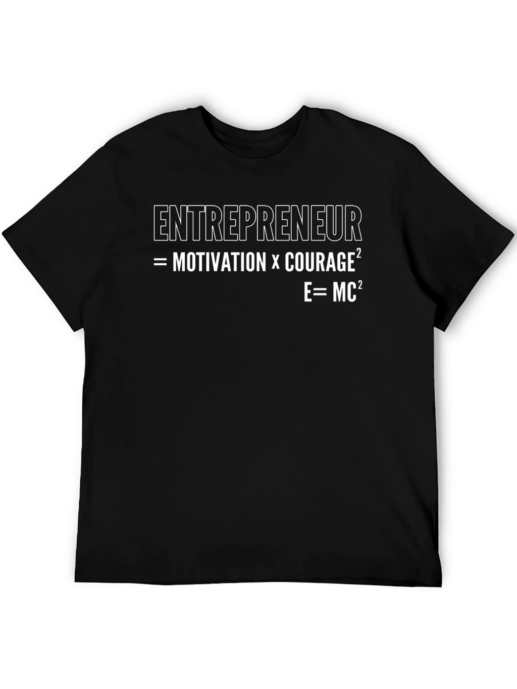 Entrepreneur Equation T-Shirt - Motivation x Courage²
