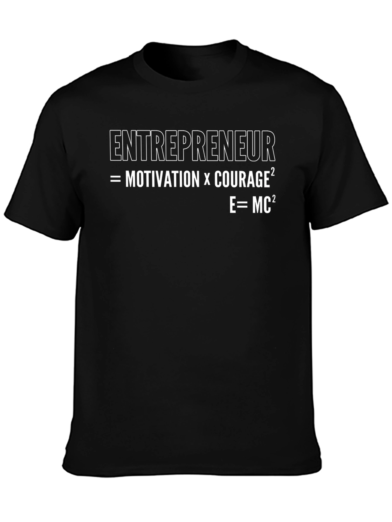 Entrepreneur Equation T-Shirt - Motivation x Courage²