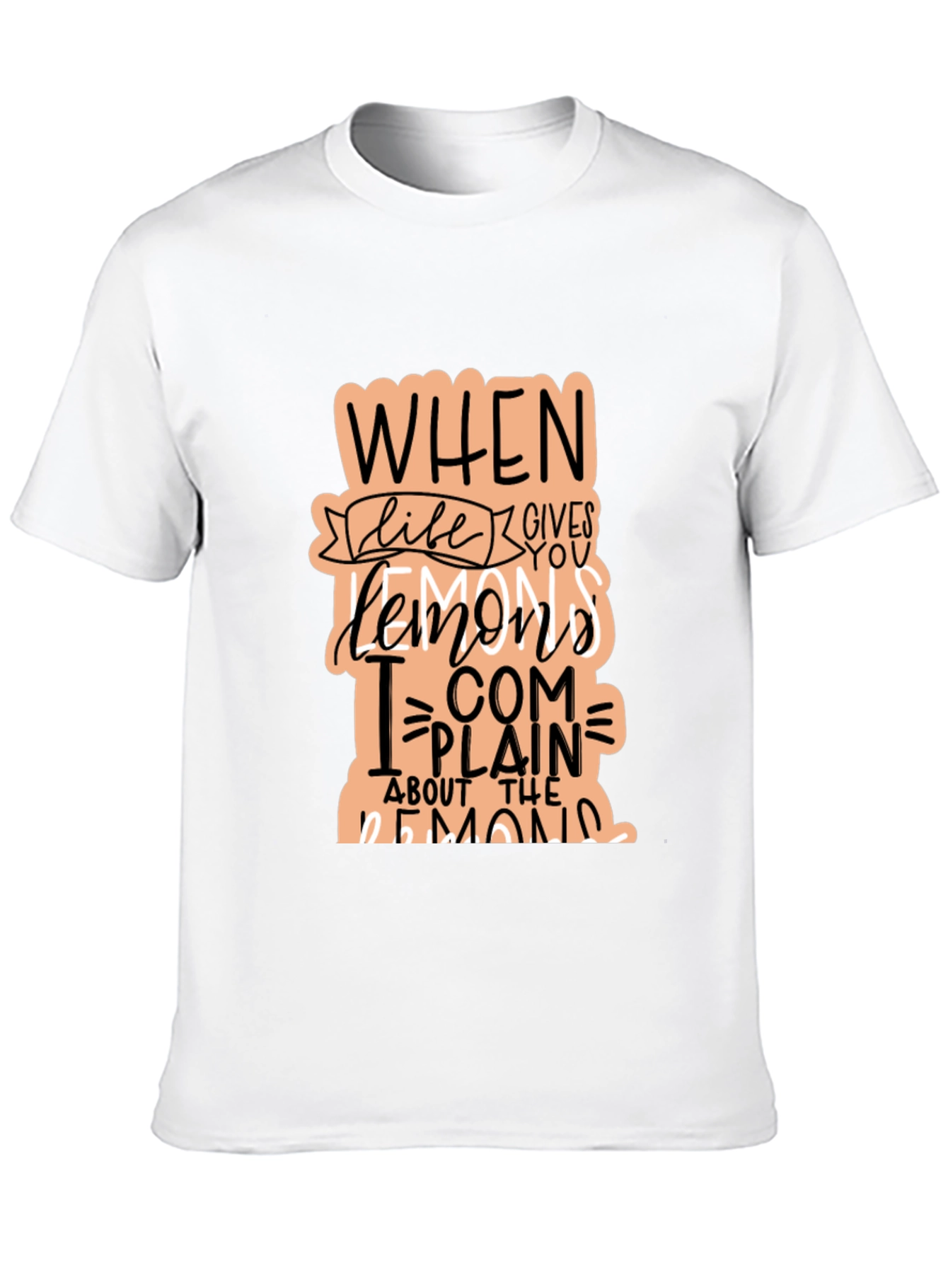 Funny When Life Gives You Lemons Graphic T-Shirt