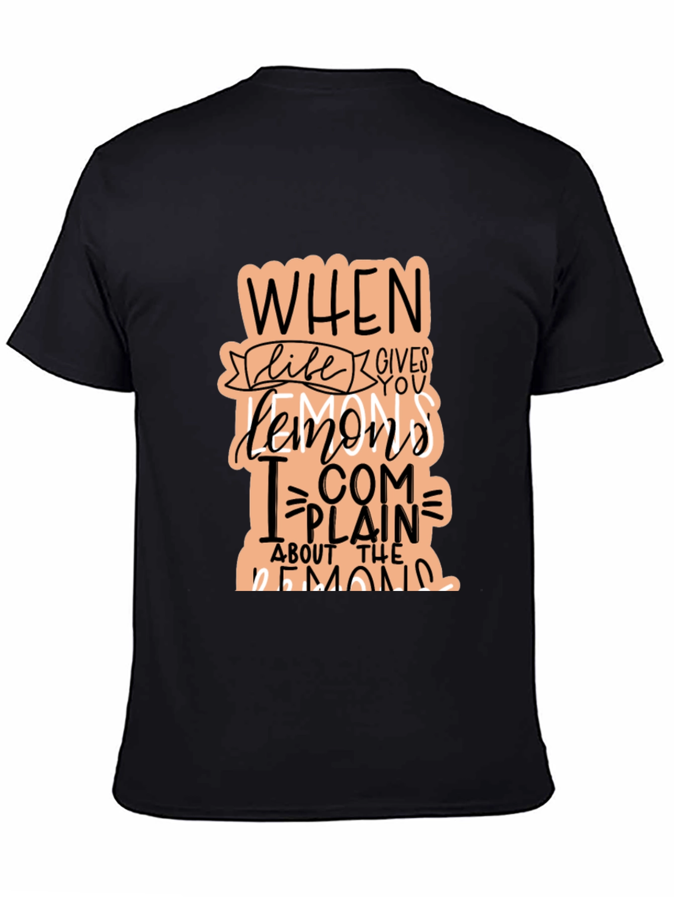 Funny When Life Gives You Lemons Graphic T-Shirt