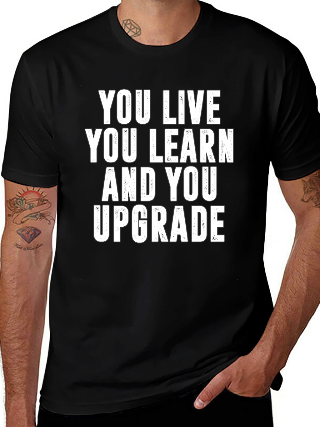 You Live You Learn You Upgrade T-Shirt