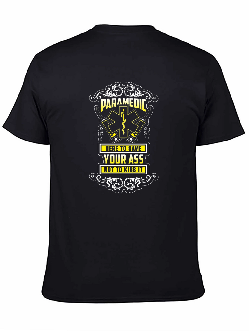 Paramedic Save Your Ass Crew Neck Tee