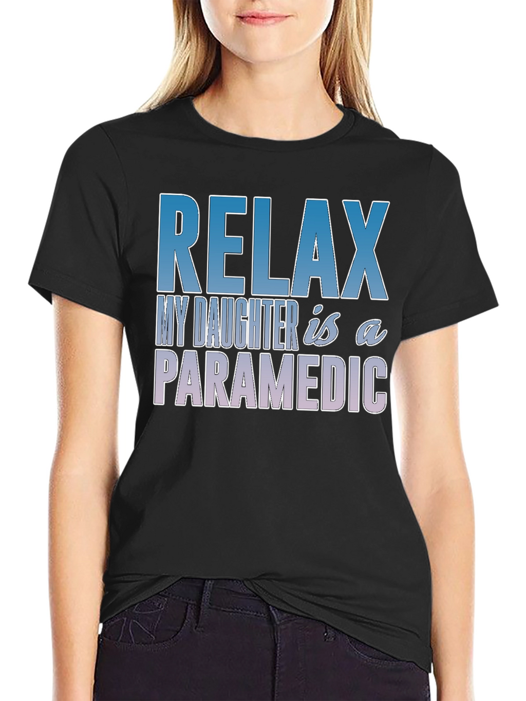 Relax My Daughter is a Paramedic T-Shirt