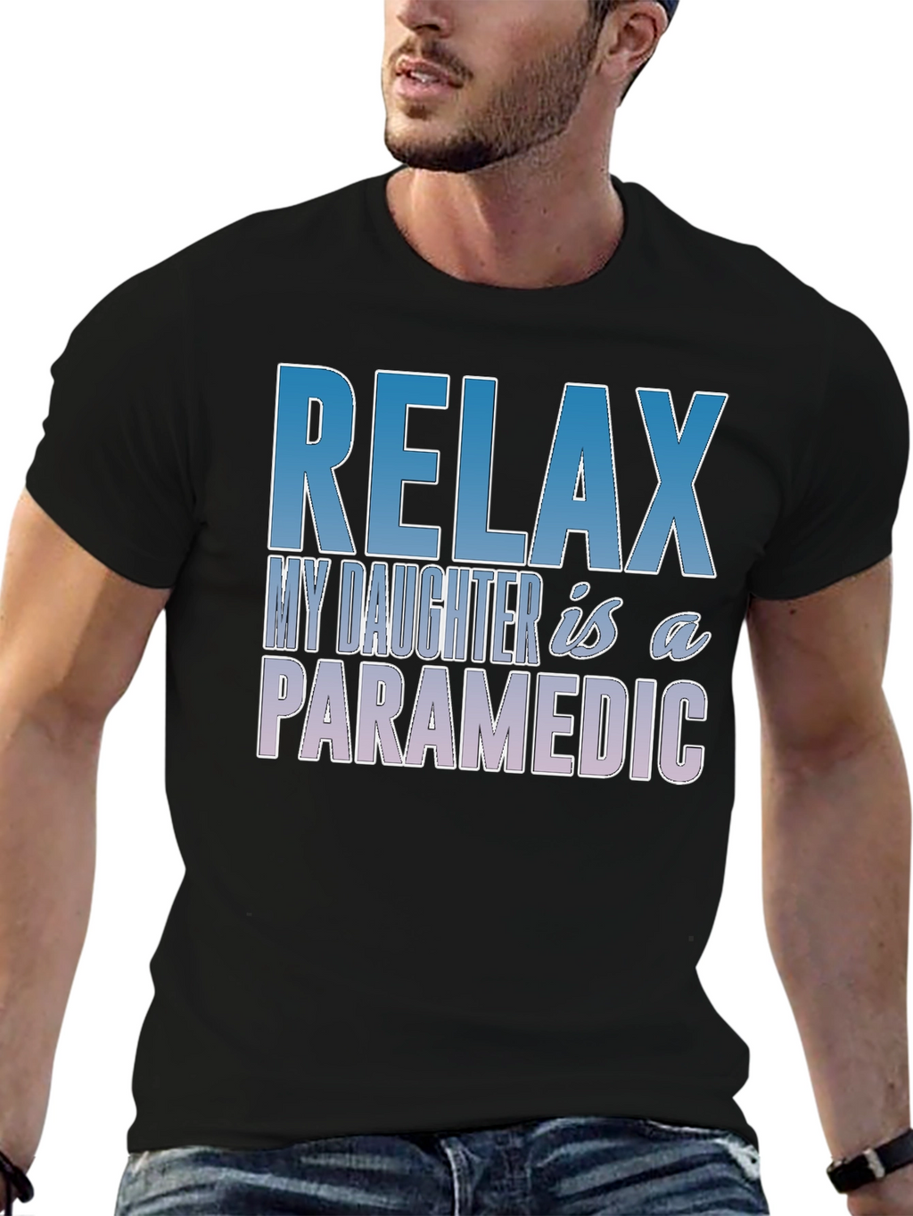 Relax My Daughter is a Paramedic T-Shirt