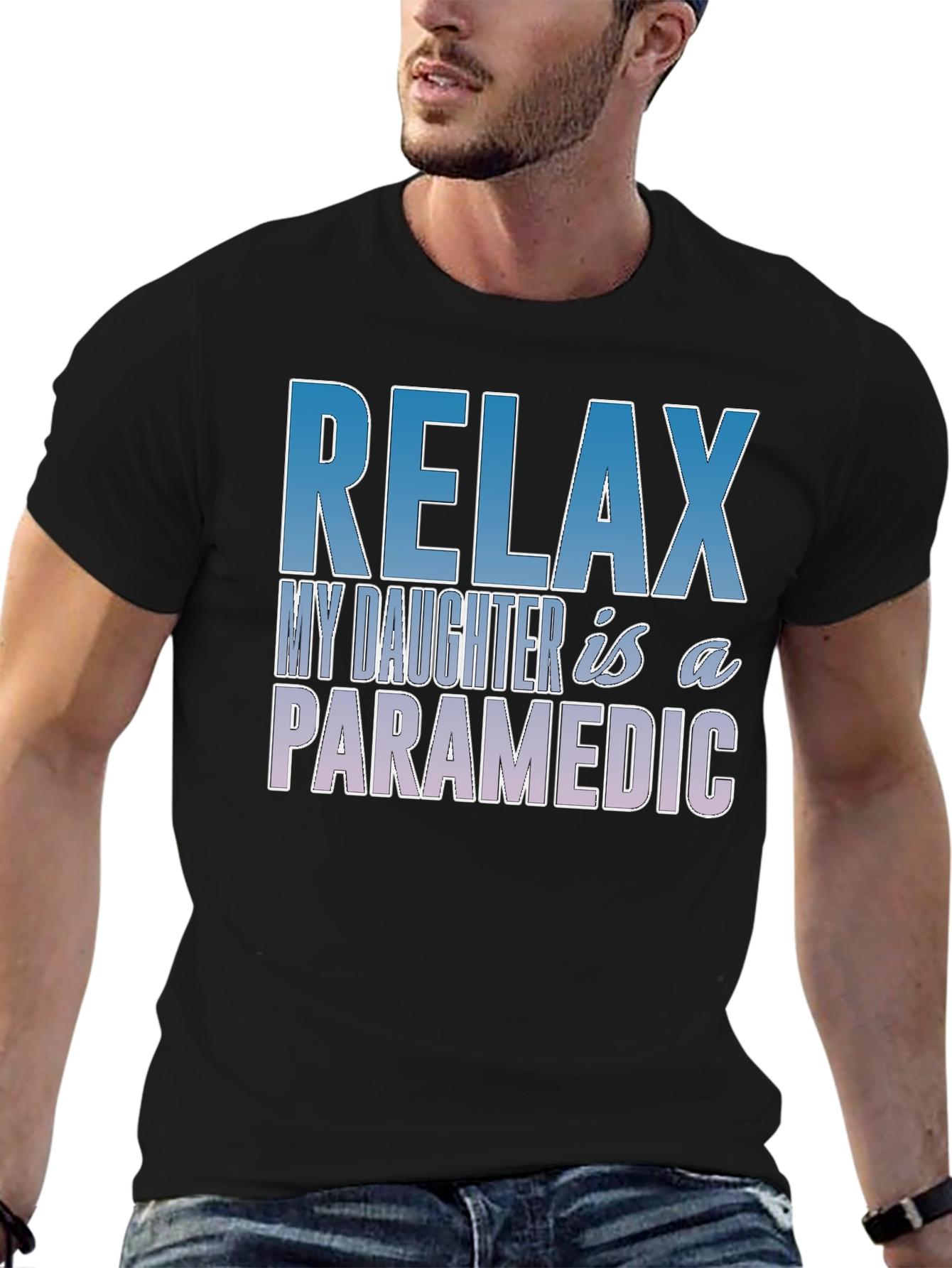 Relax My Daughter is a Paramedic T-Shirt