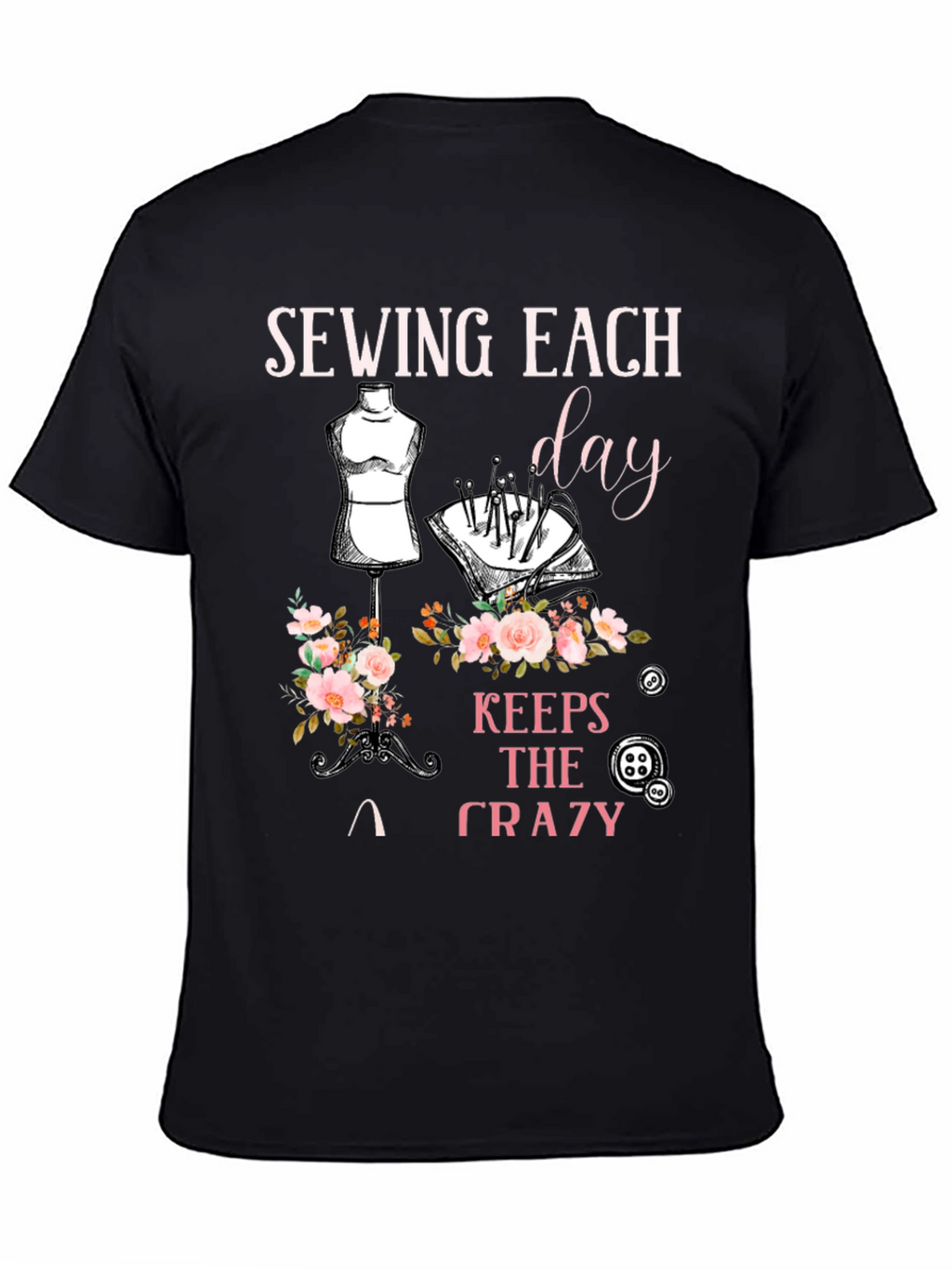 Sewing Keeps the Crazy Away T-Shirt
