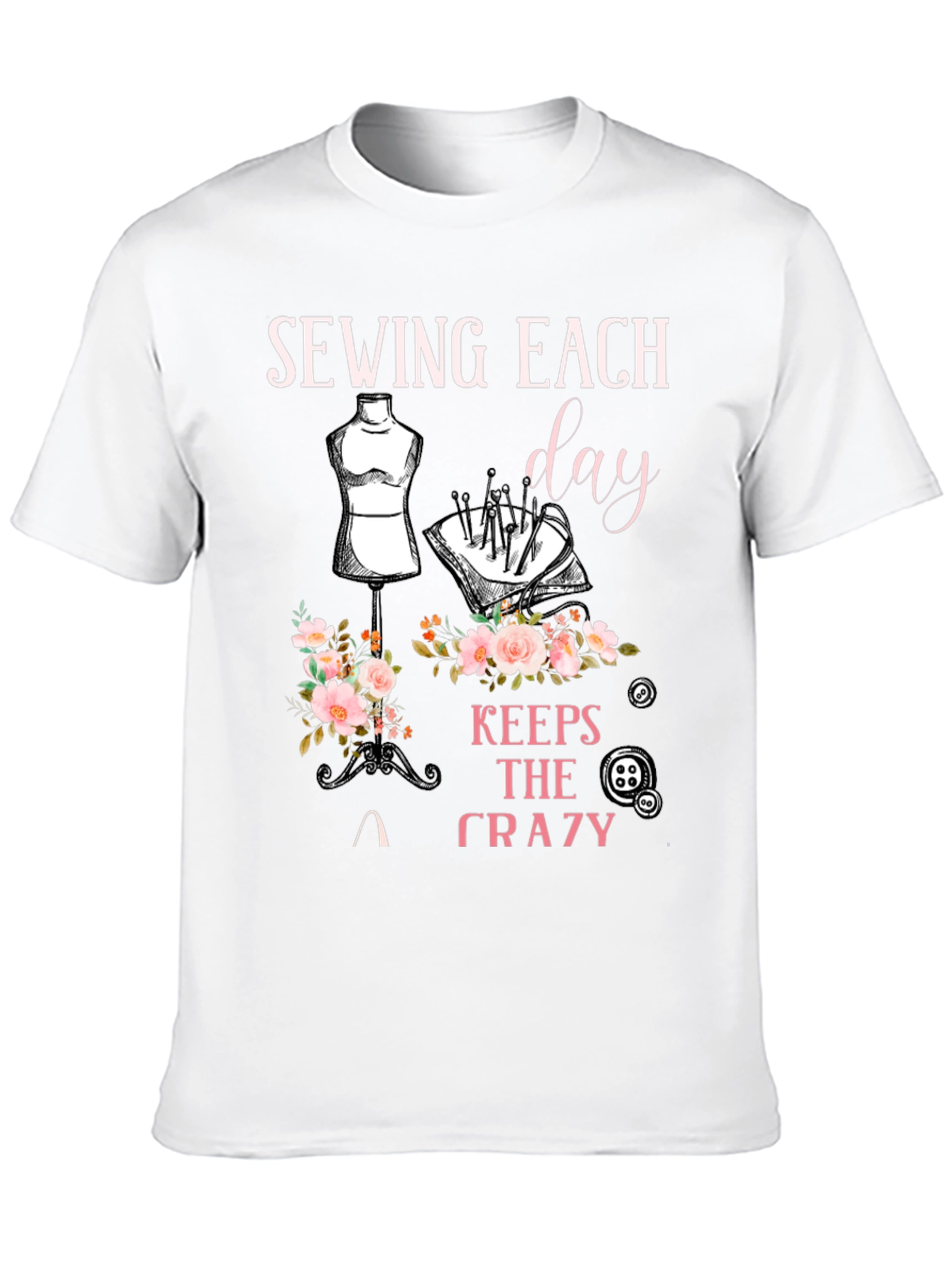Sewing Keeps the Crazy Away T-Shirt