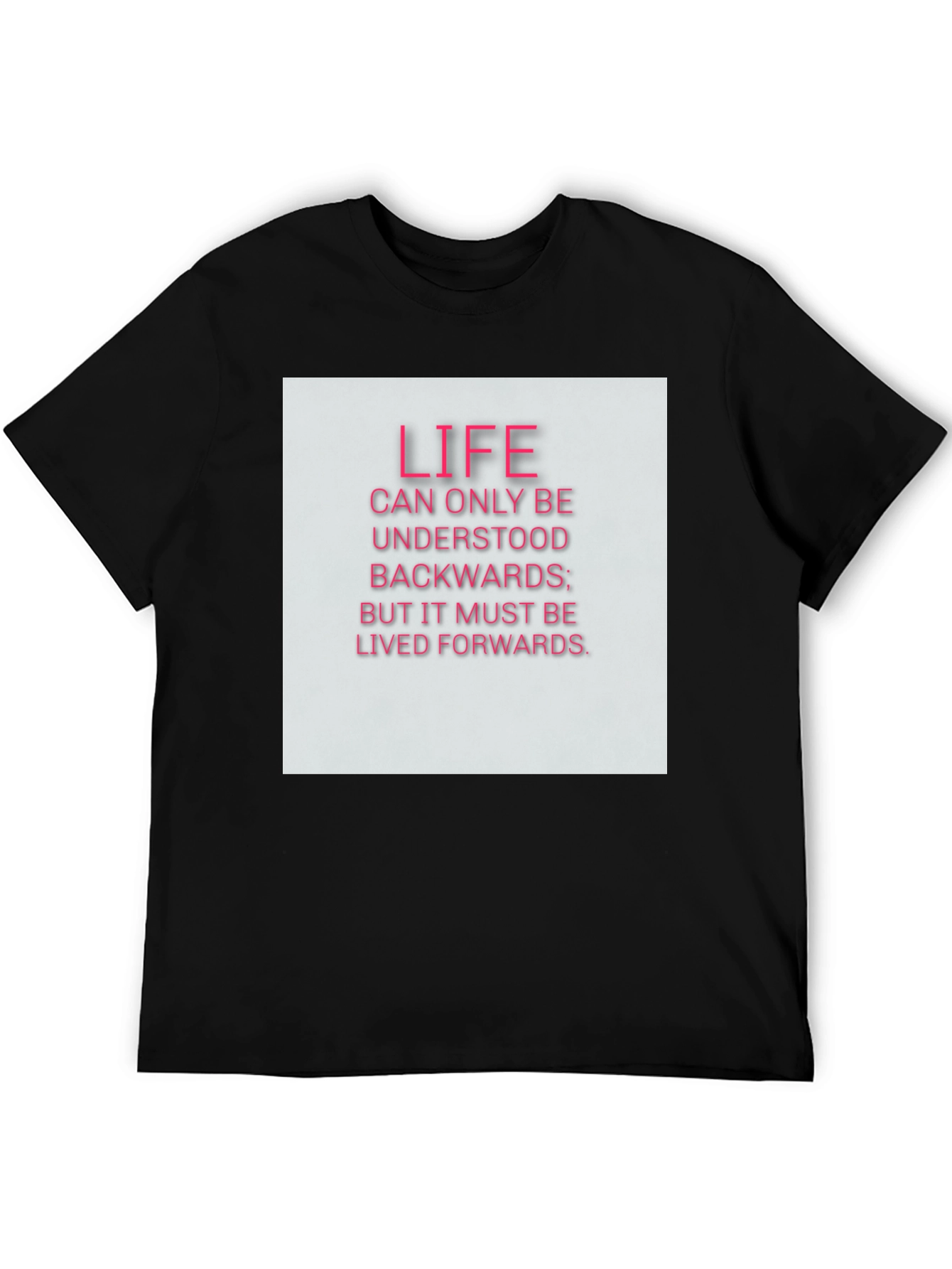 Life Quote T-Shirt - Black