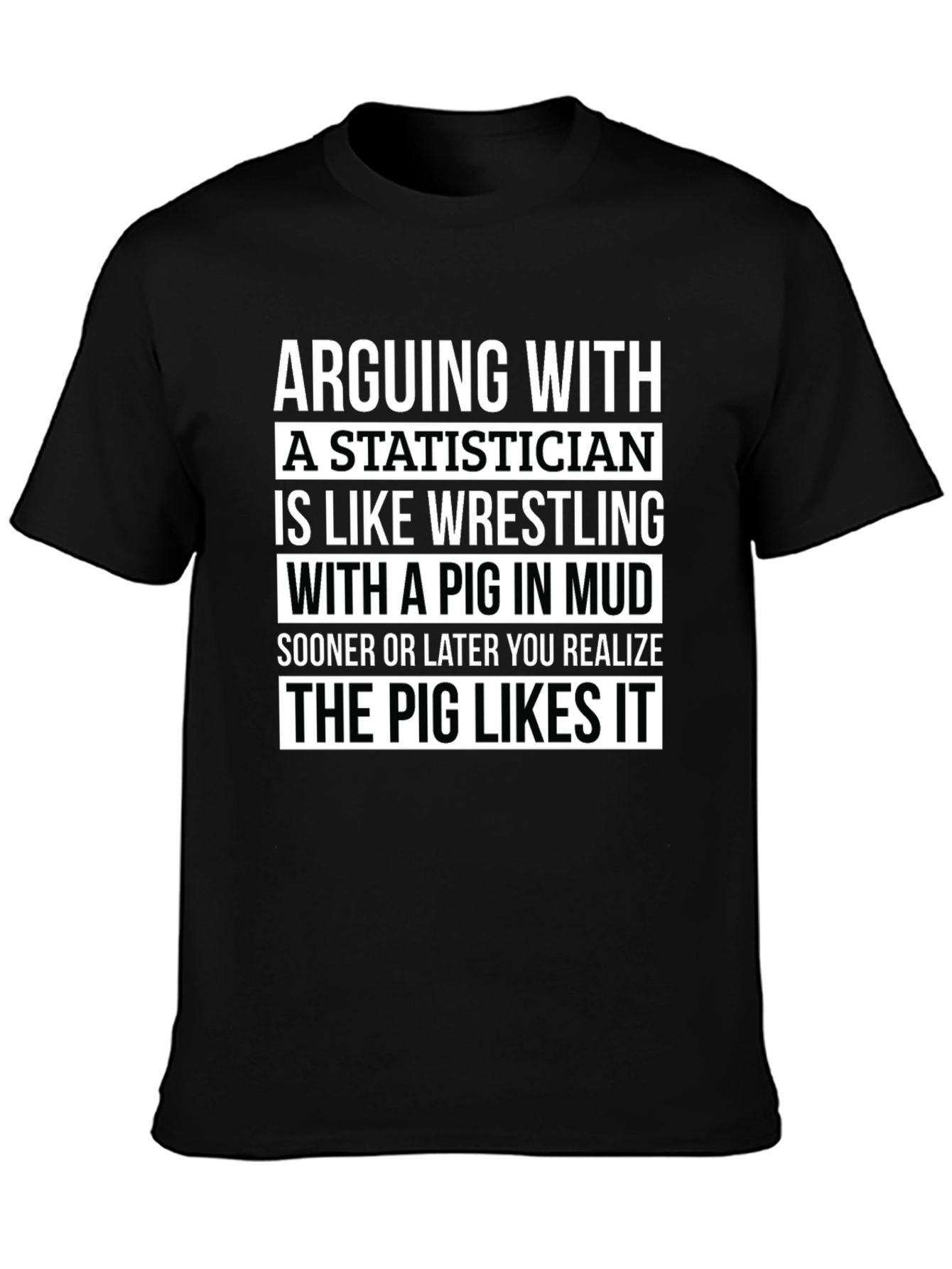 Statistician Pig Wrestling T-Shirt