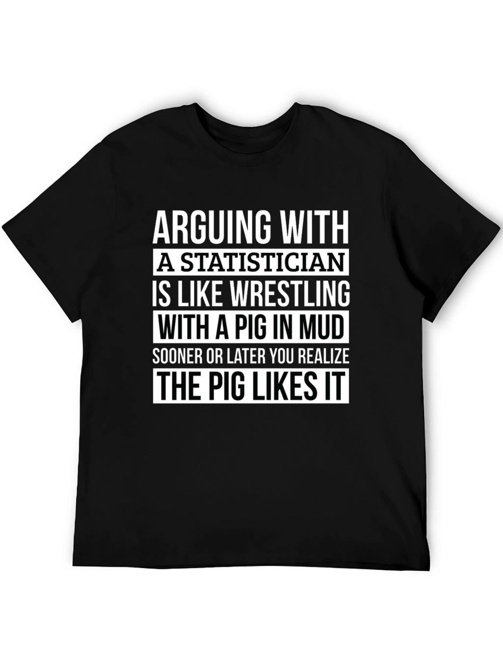 Statistician Pig Wrestling T-Shirt