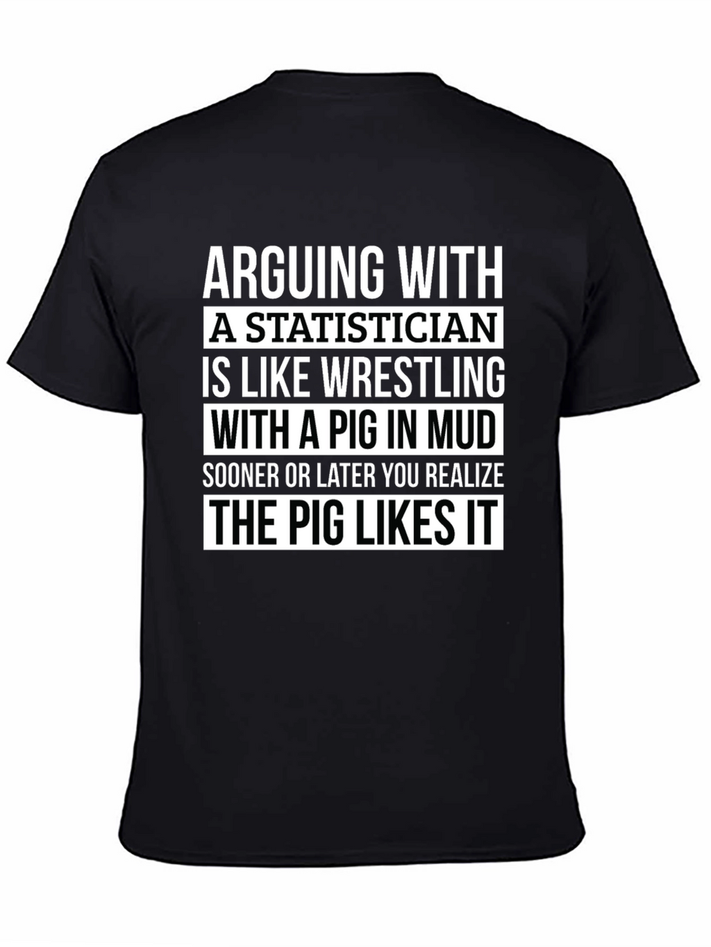 Statistician Pig Wrestling T-Shirt