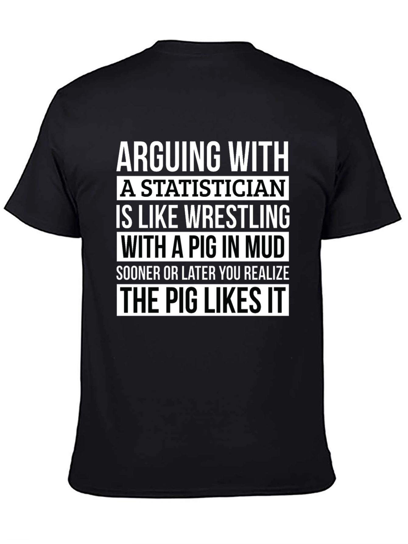 Statistician Pig Wrestling T-Shirt