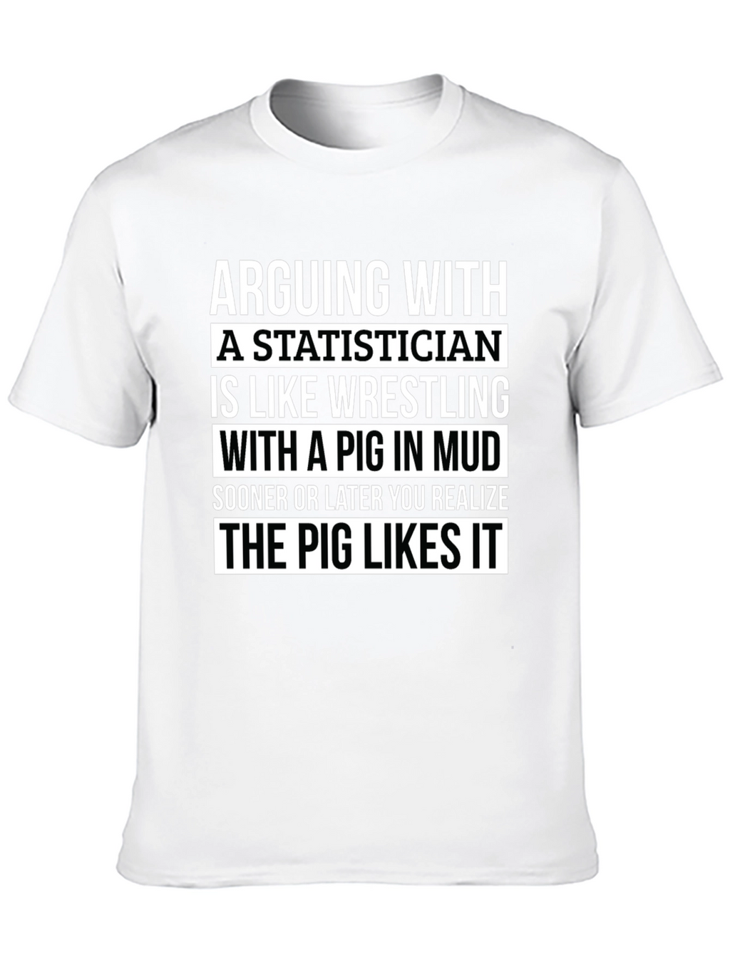 Statistician Pig Wrestling T-Shirt