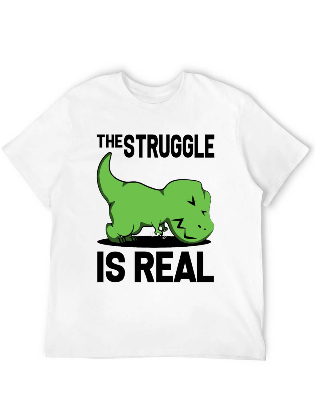 Struggle is Real T-Rex Graphic T-Shirt