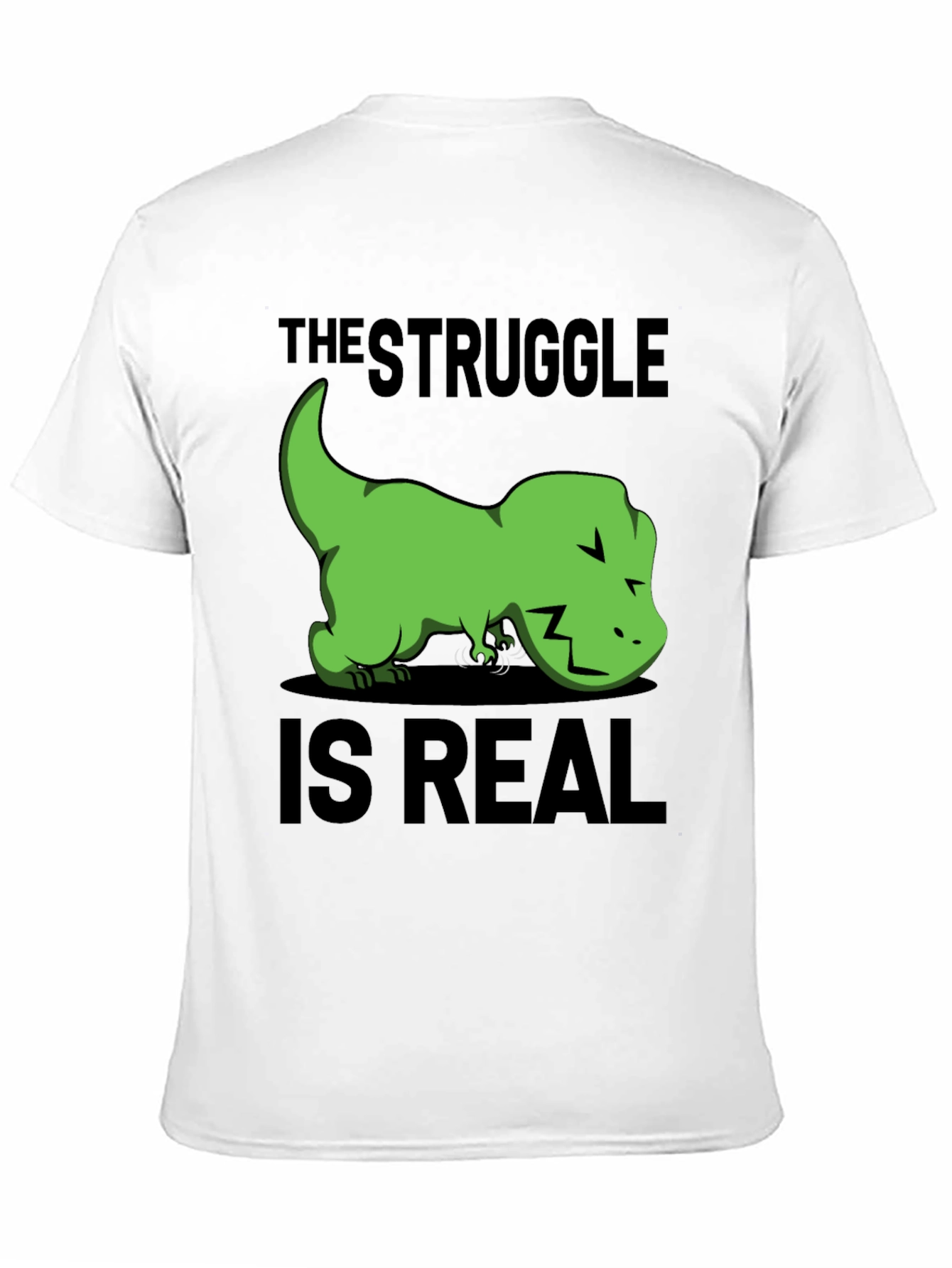 Struggle is Real T-Rex Graphic T-Shirt