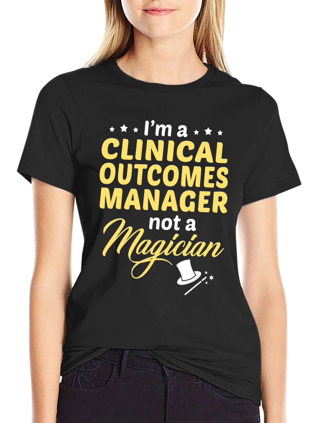 Clinical Outcomes Manager T-Shirt - Not a Magician!