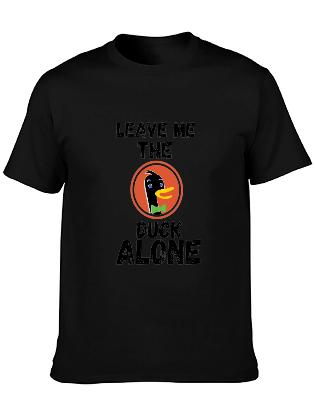 Leave Me The Duck Alone T-Shirt