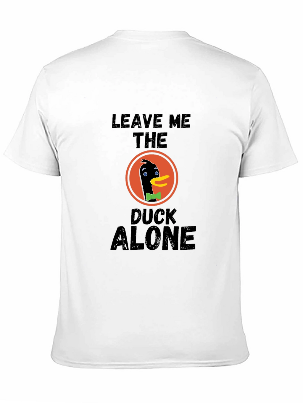Leave Me The Duck Alone T-Shirt