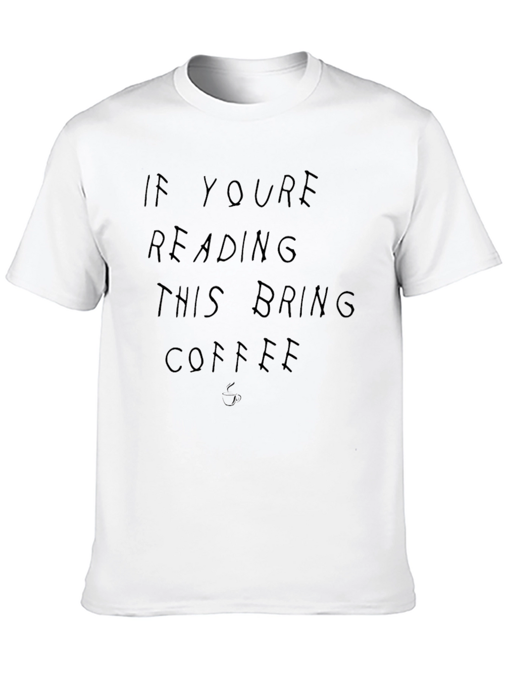 Bring Coffee Graphic Tee - Soft Cotton Blend
