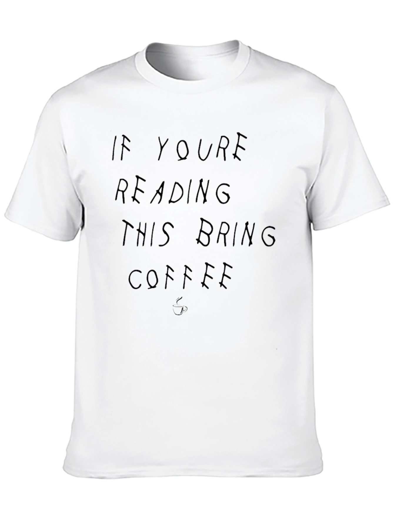 Bring Coffee Graphic Tee - Soft Cotton Blend