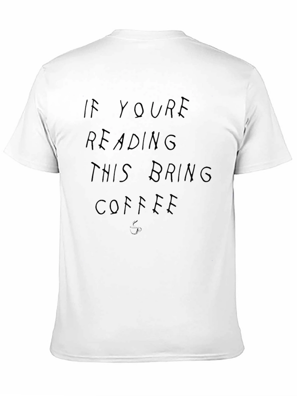Bring Coffee Graphic Tee - Soft Cotton Blend