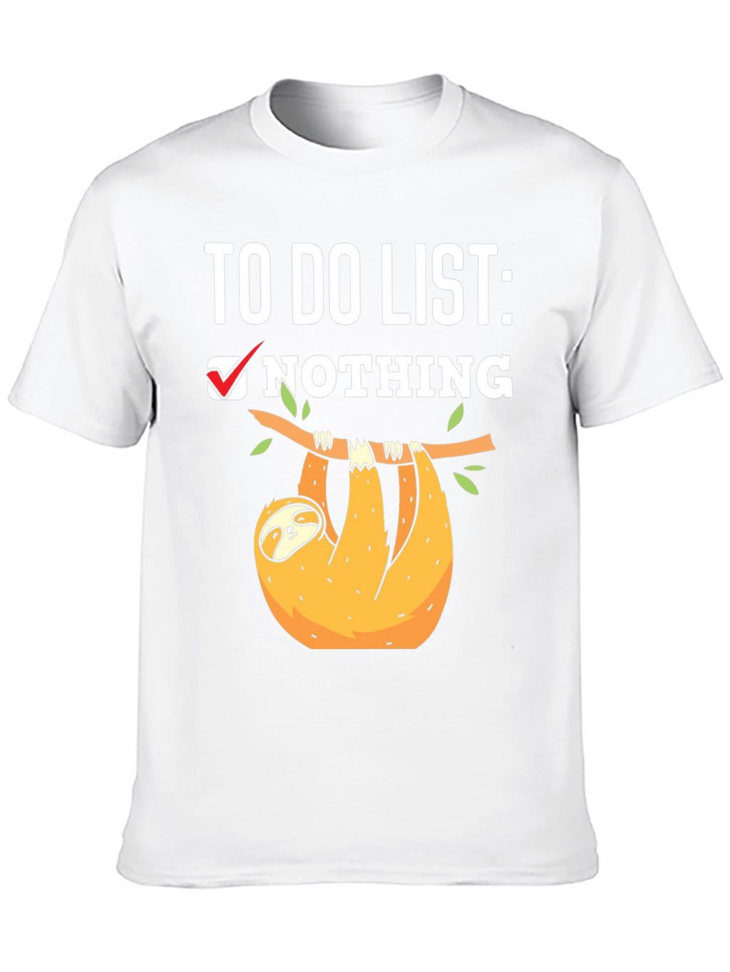 Sloth To-Do List: Nothing T-Shirt