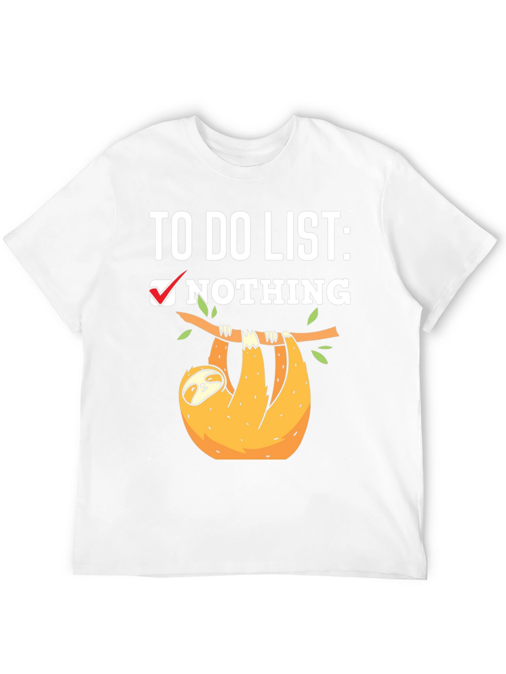 Sloth To-Do List: Nothing T-Shirt